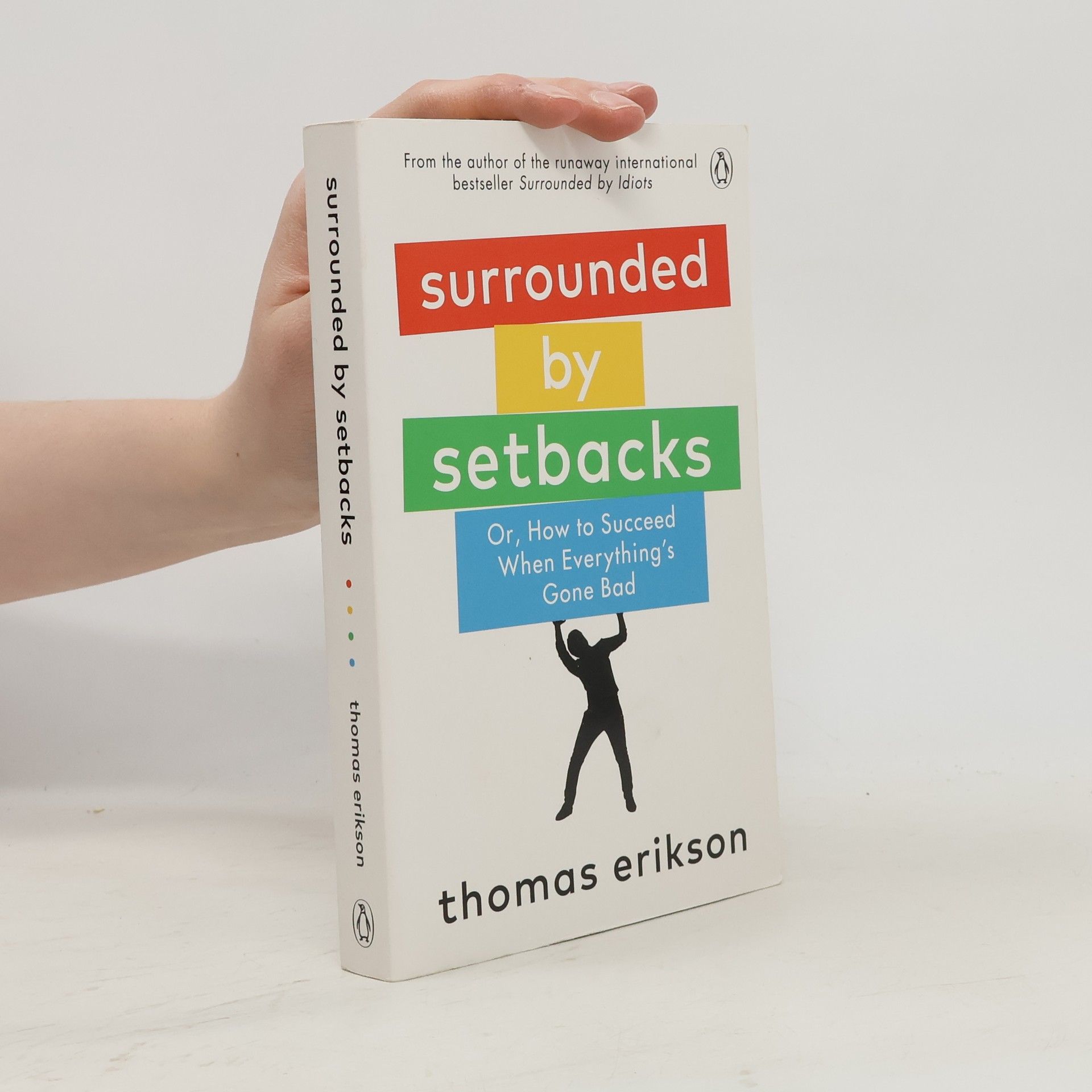 Surrounded by setbacks. Or, how to succeed when everything's gone bad
