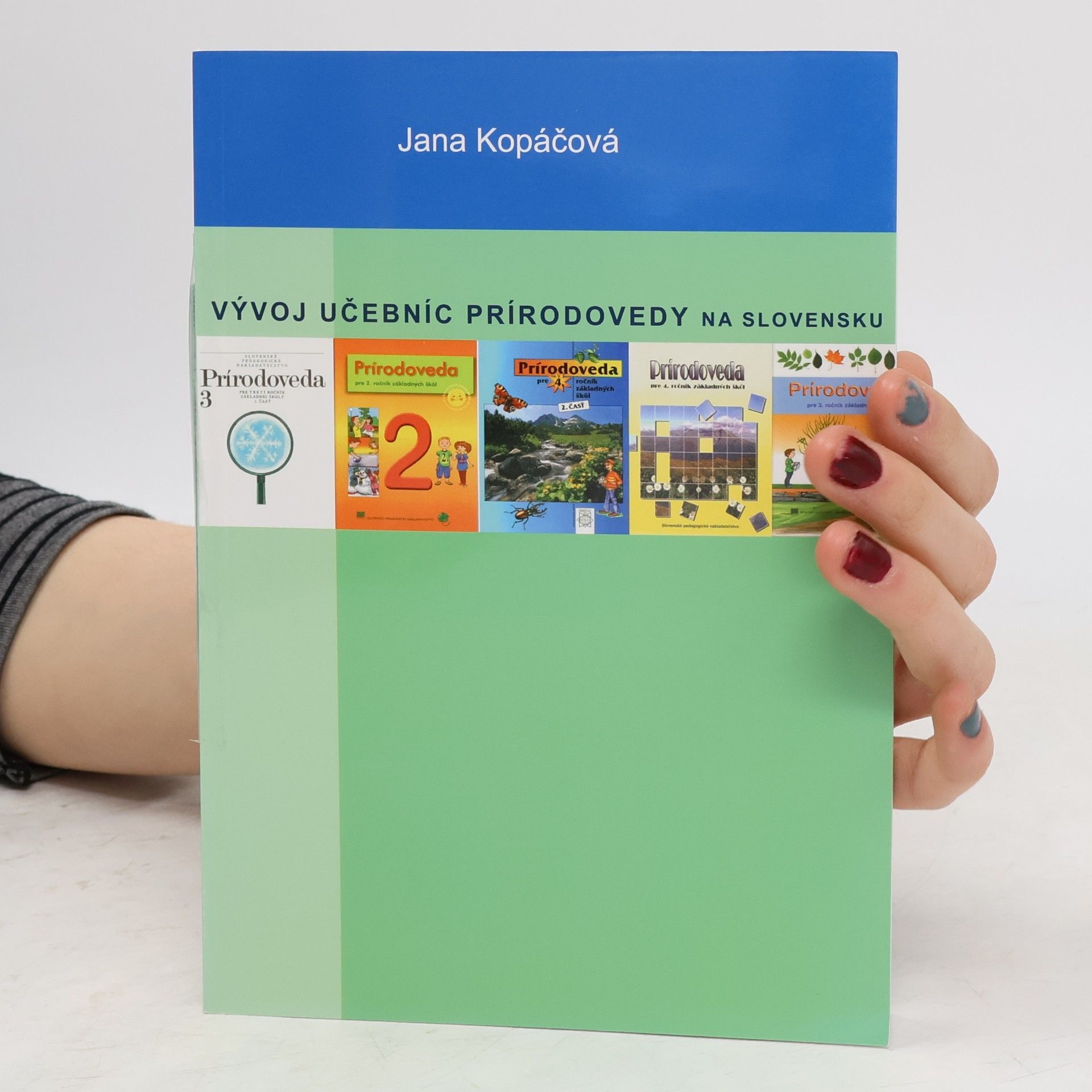 Jana Kopáčová Vývoj učebníc prírodovedy na Slovensku