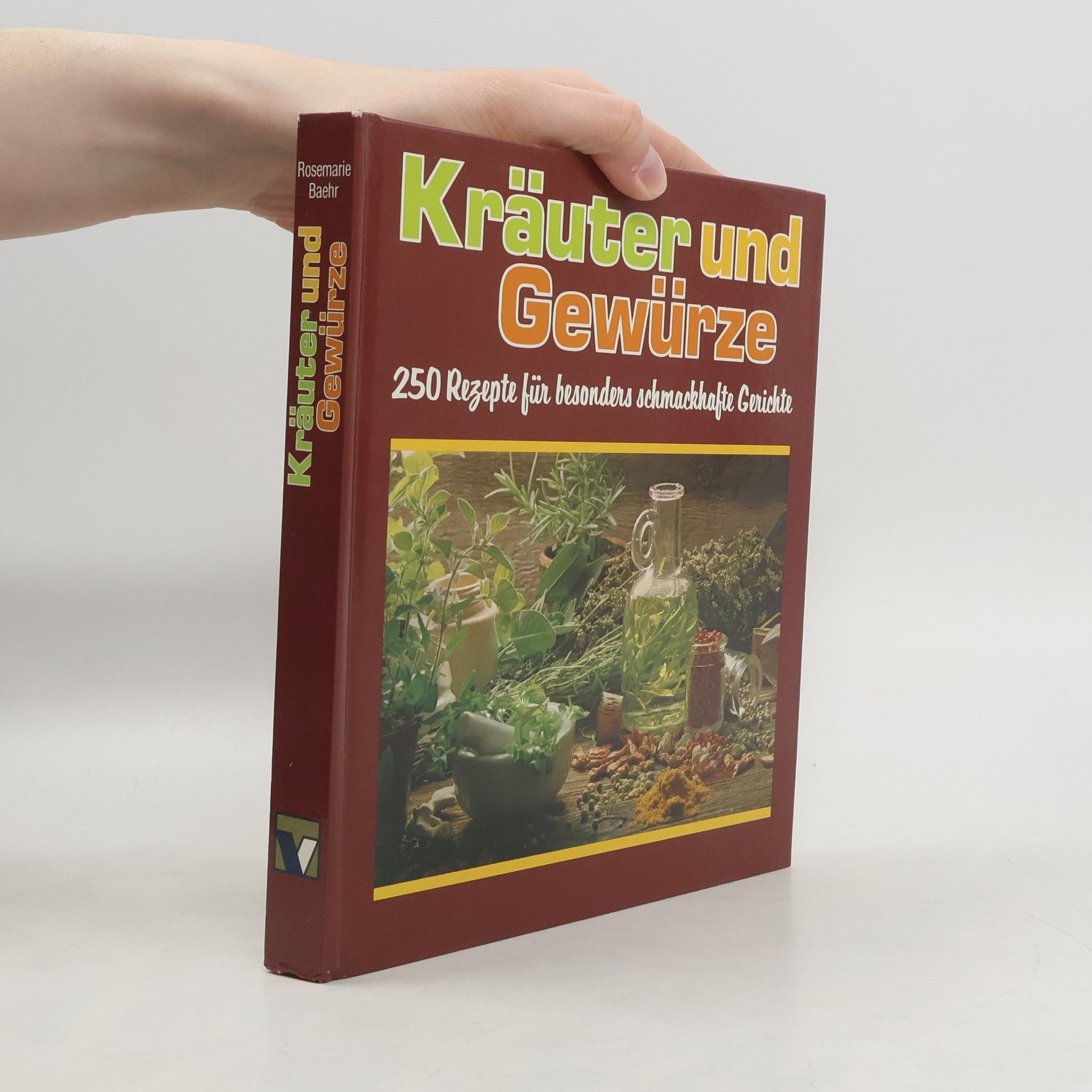 Rosamarie Baehr Kräuter und Gewürze