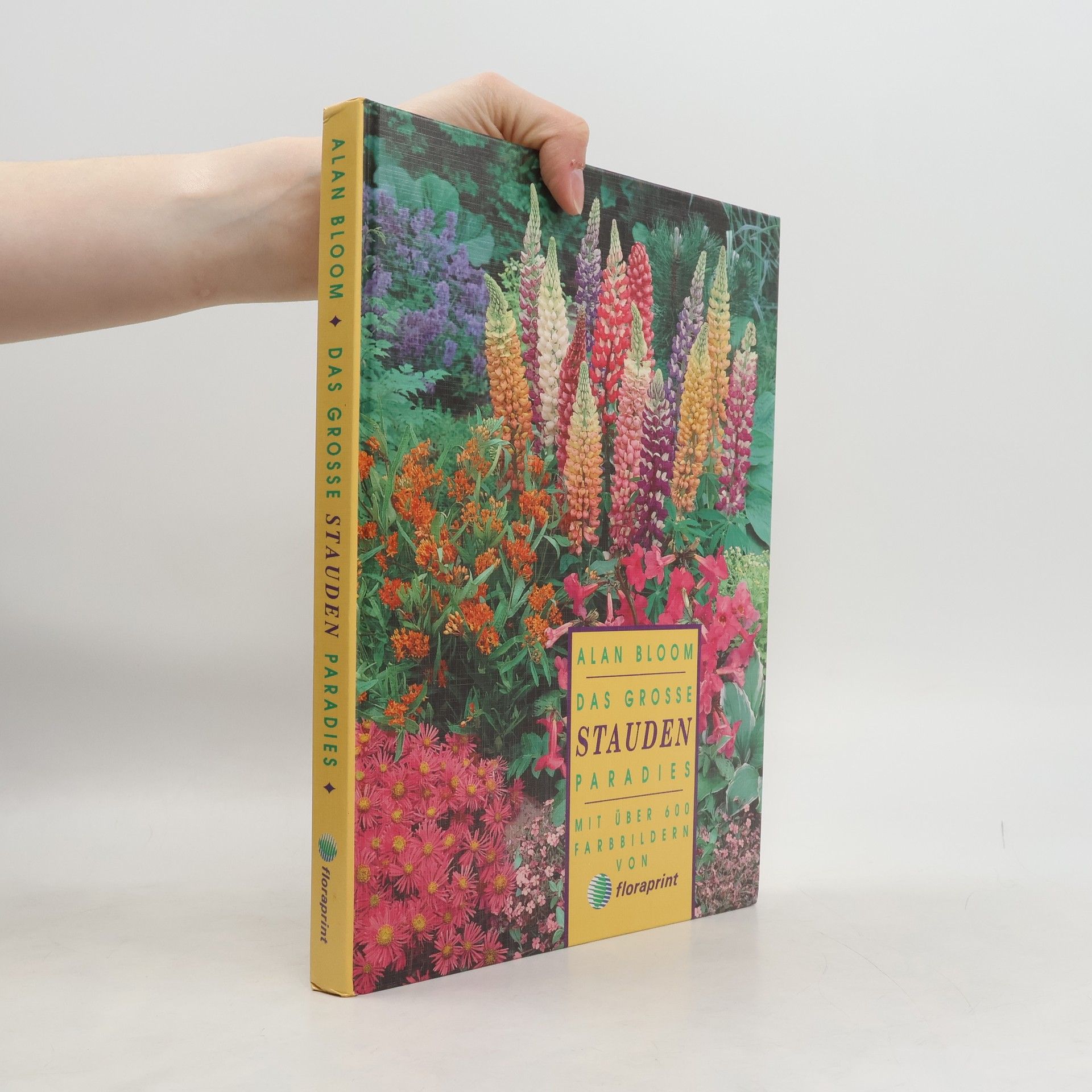 Alan Bloom Das grosse Stauden-Paradies