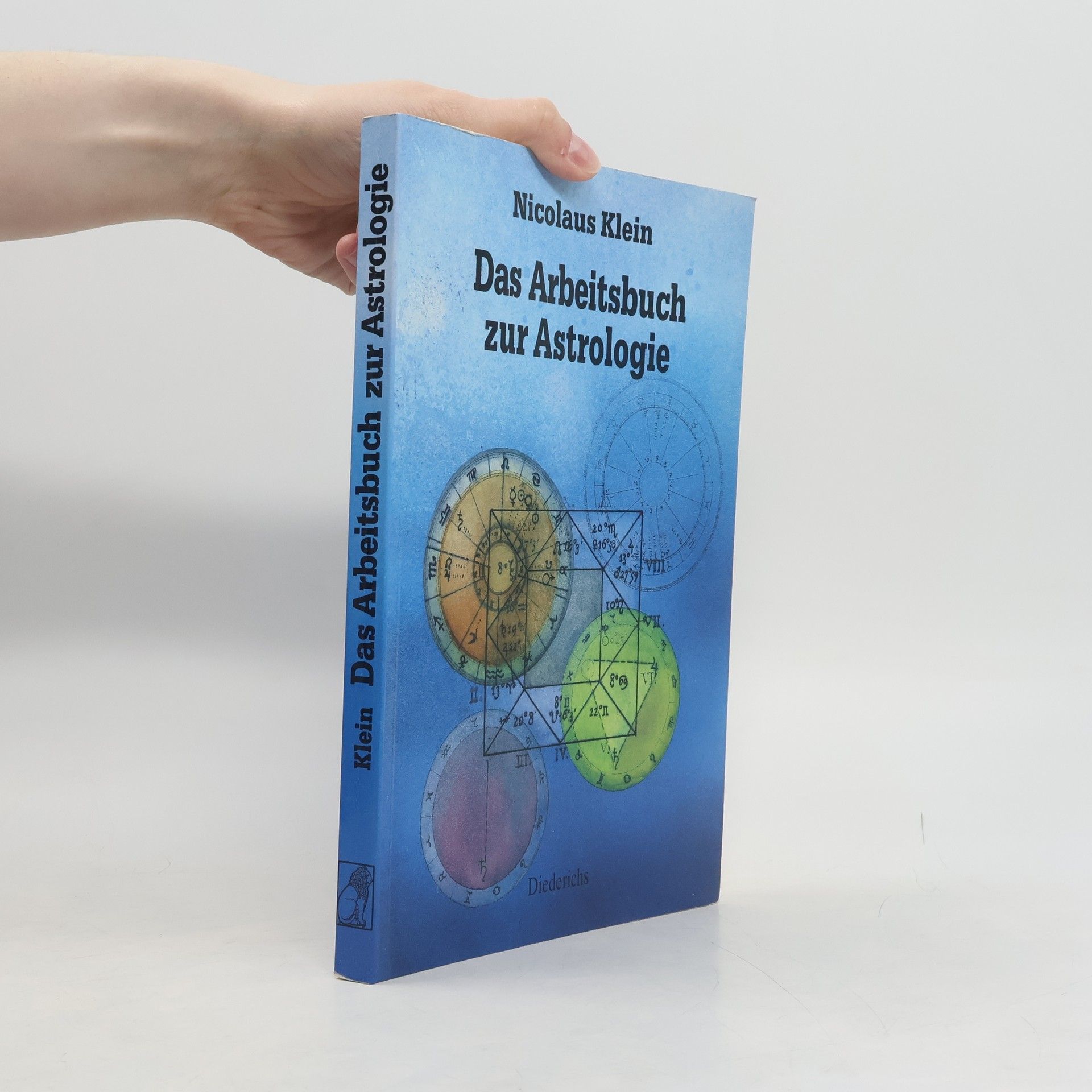 Nicolaus Klein Das Arbeitsbuch zur Astrologie