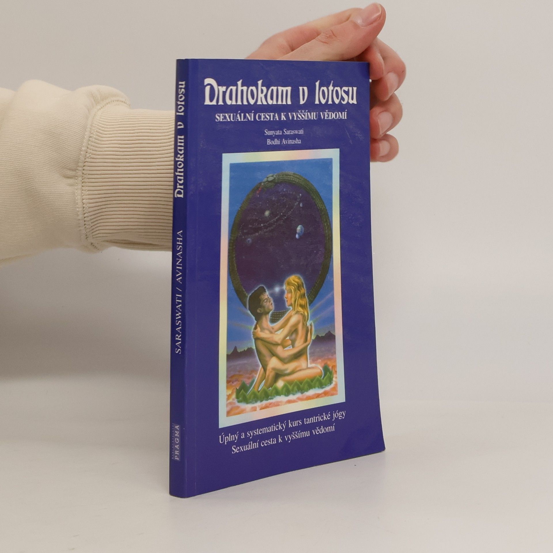 Sunyata Saraswati Drahokam v lotosu. Sexuální cesta k vyššímu vědomí
