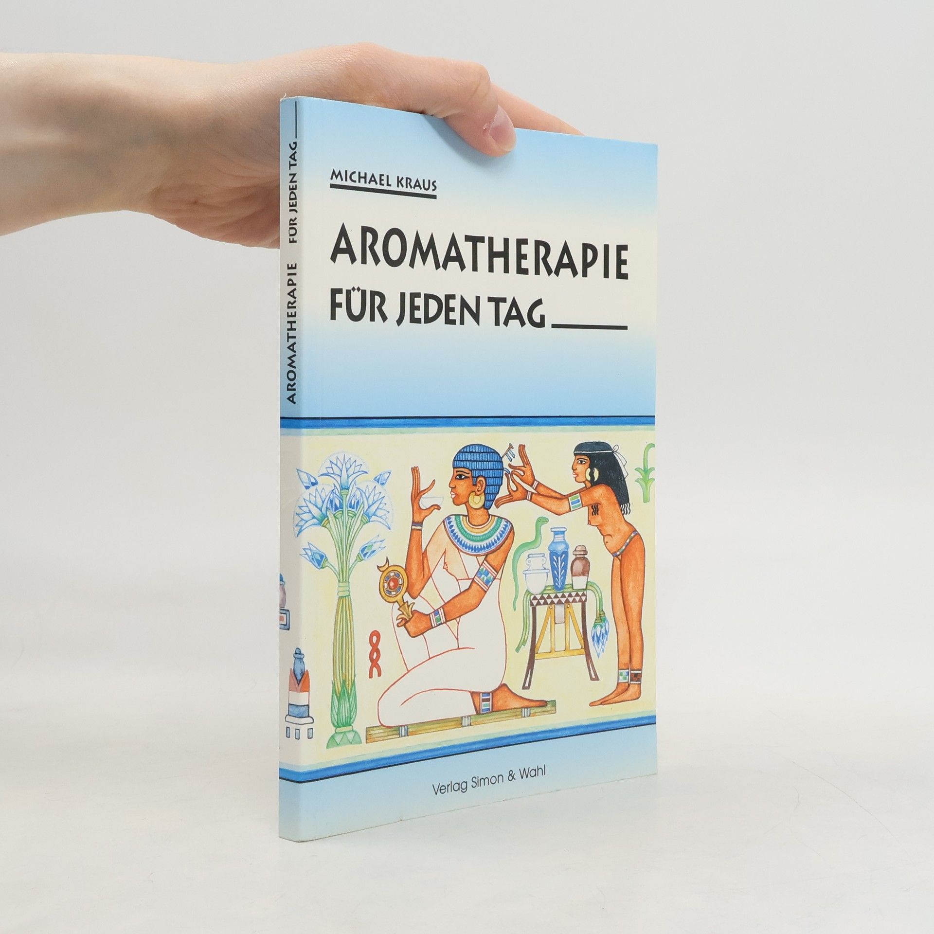 Michael Kraus Aromatherapie für jeden Tag