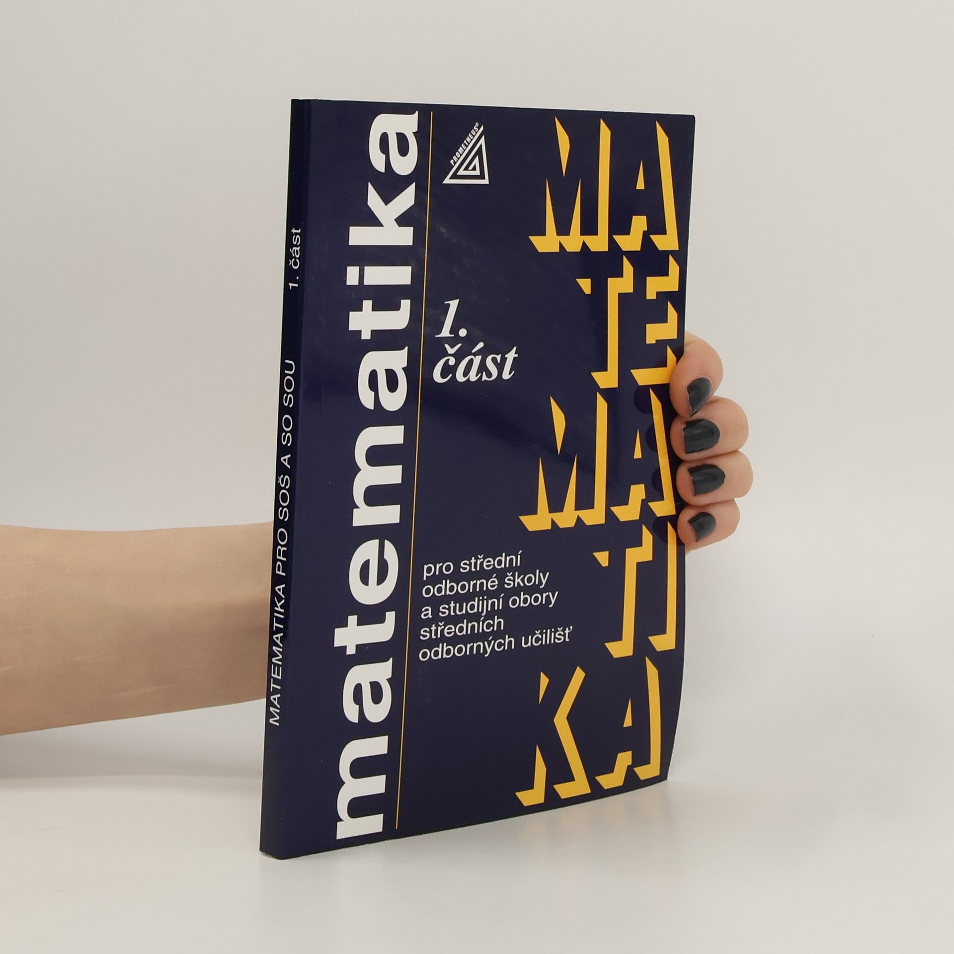 Emil Calda Matematika pro střední odborné školy a studijní obory středních odborných učilišť. 1. část