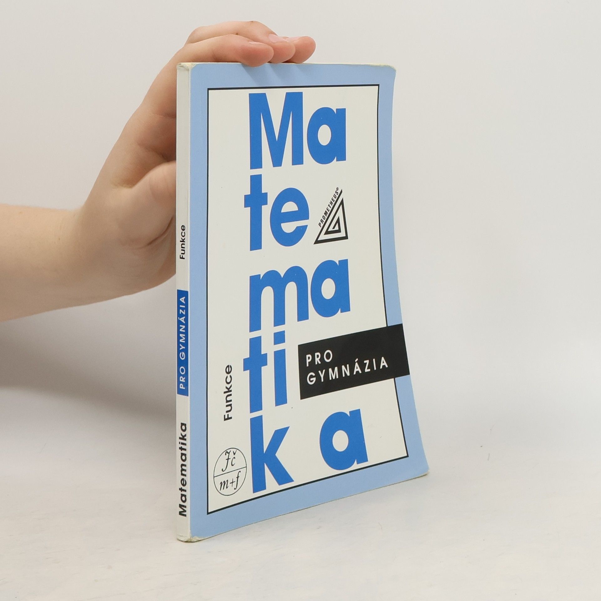 Oldřich Odvárko Matematika pro gymnázia: Funkce