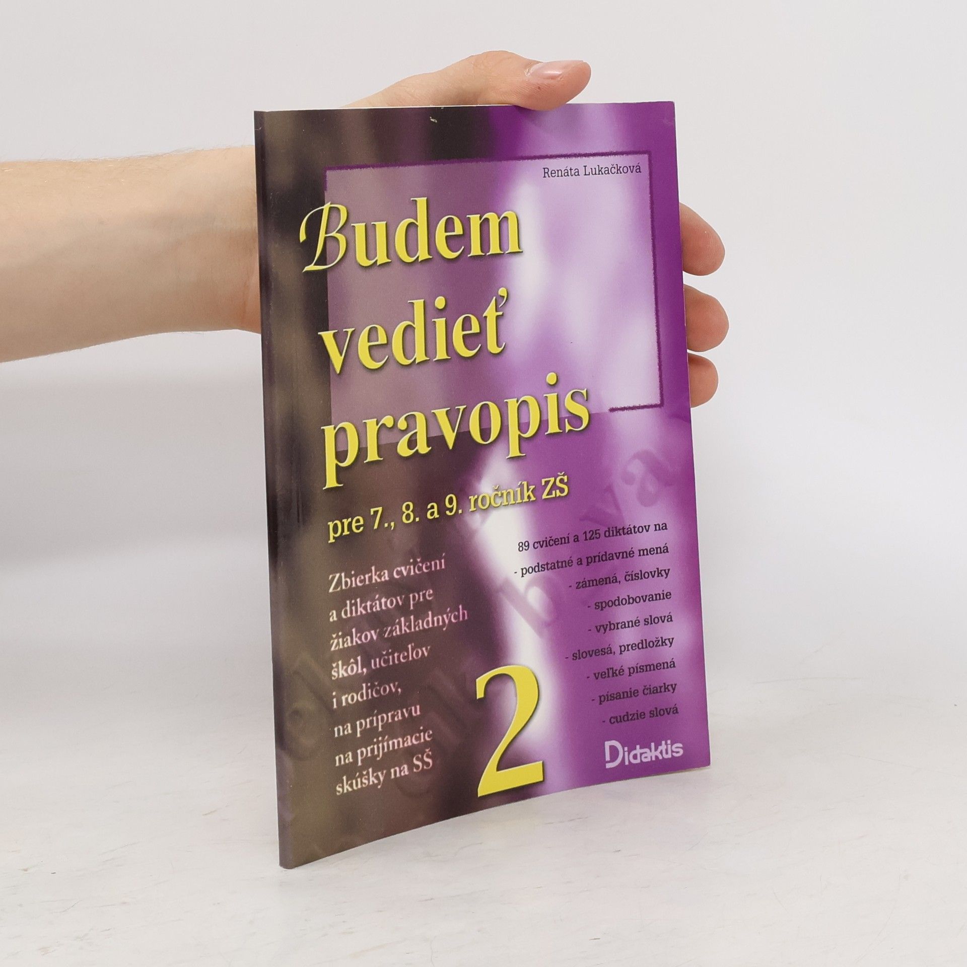 Renáta Lukačová Budem vedieť pravopis 2. Pre 7., 8. a 9. ročník ZŠ