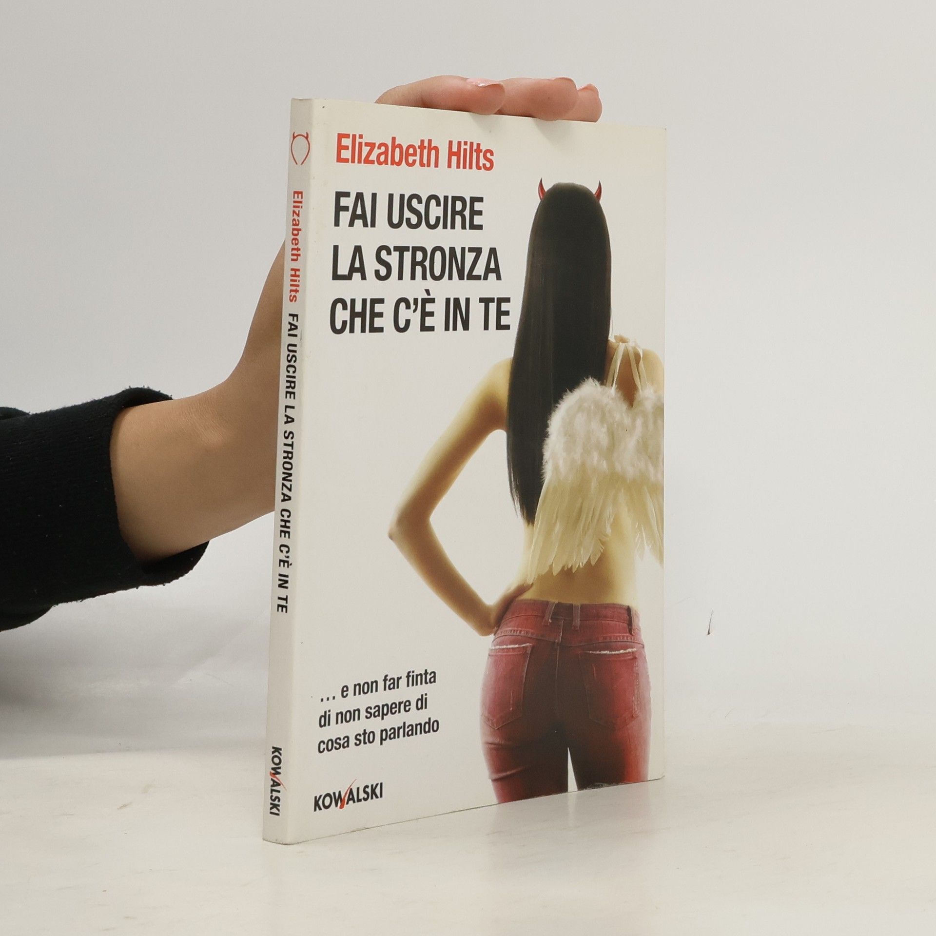 Elizabeth Hilts Fai uscire la stronza che c'è in te