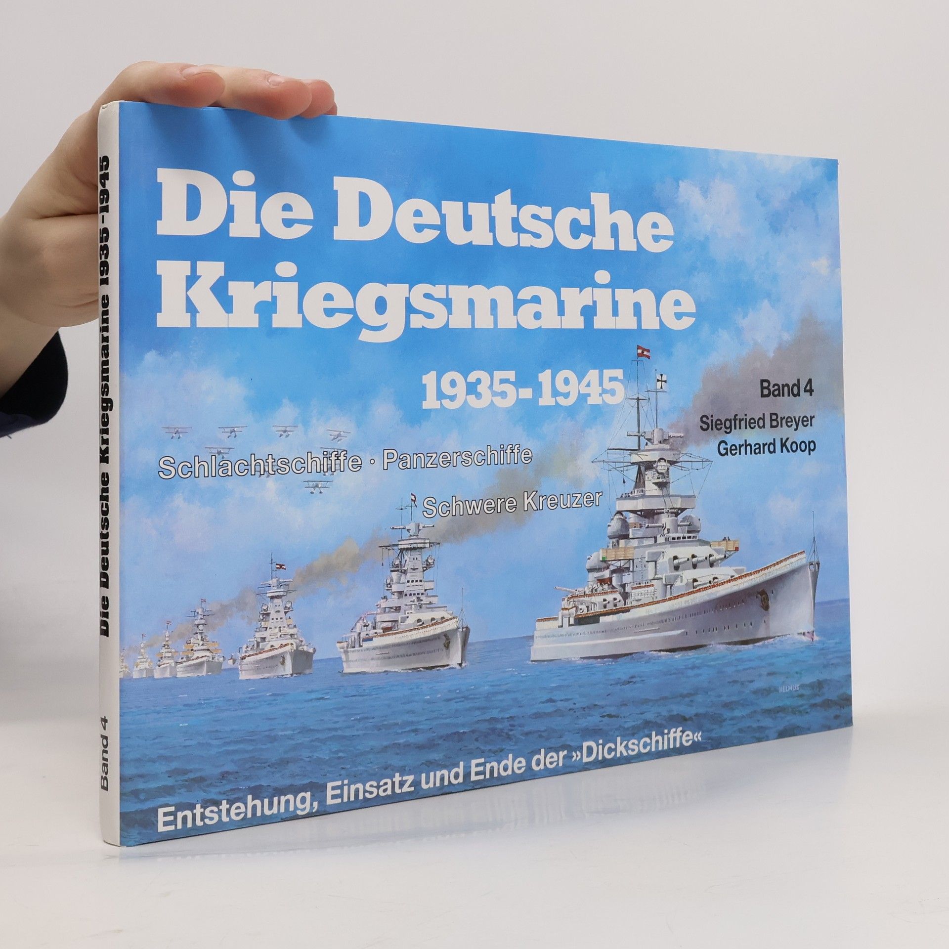 Ulrich Elfrath Die Deutsche Kriegsmarine 1935-1945. Band 4