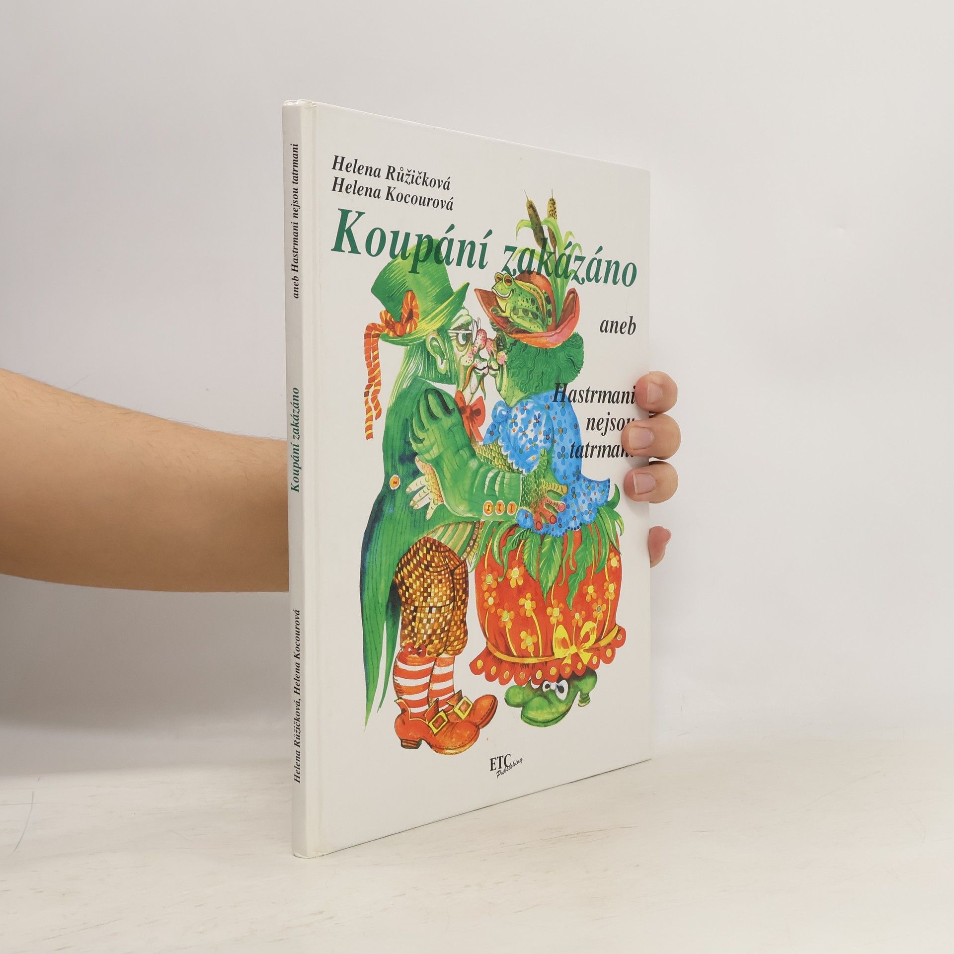 Helena Růžičková Koupání zakázáno, aneb, Hastrmani nejsou tatrmani