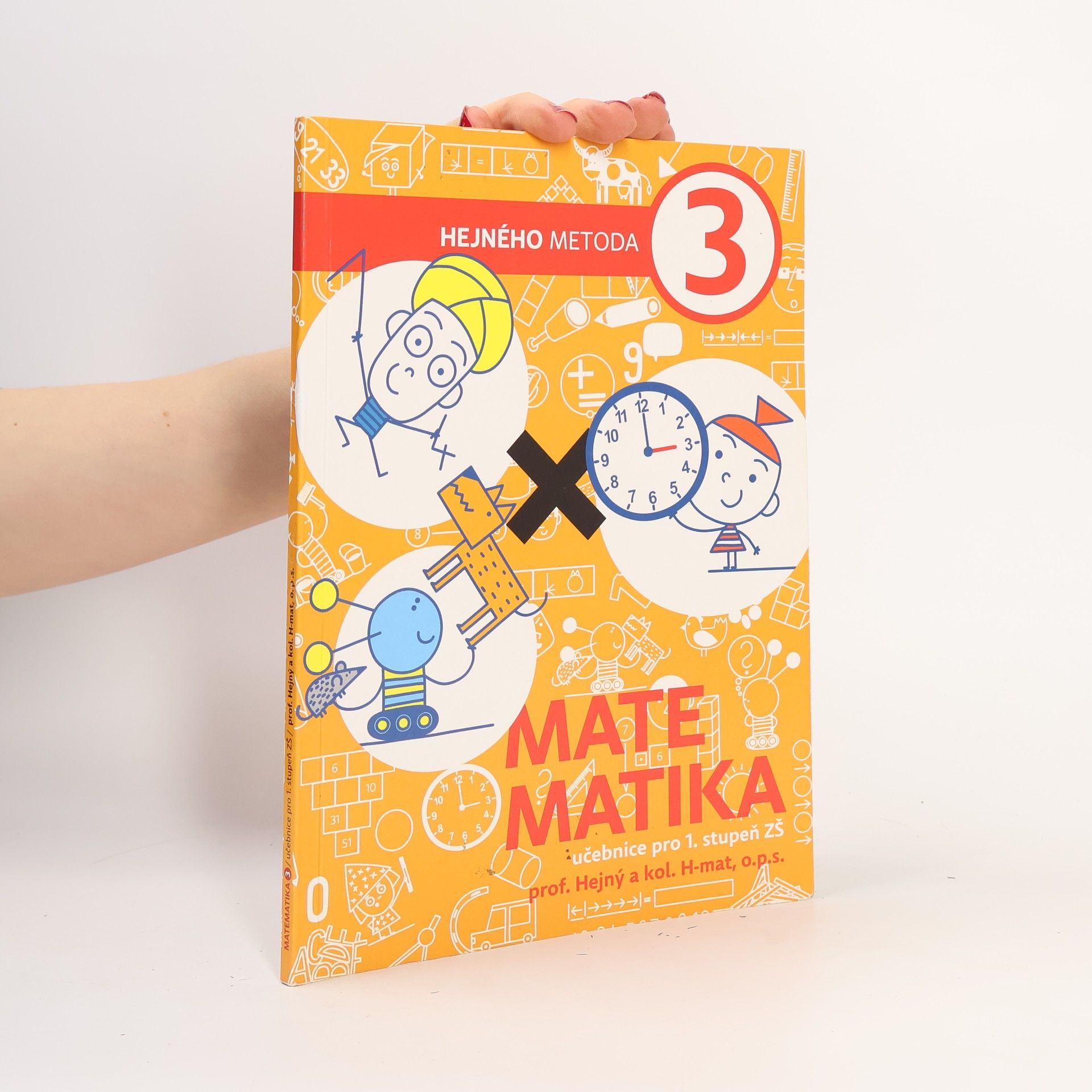 kolektiv Hejného metoda 3, Matematika. Učebnice pro 1. stupeň ZŠ