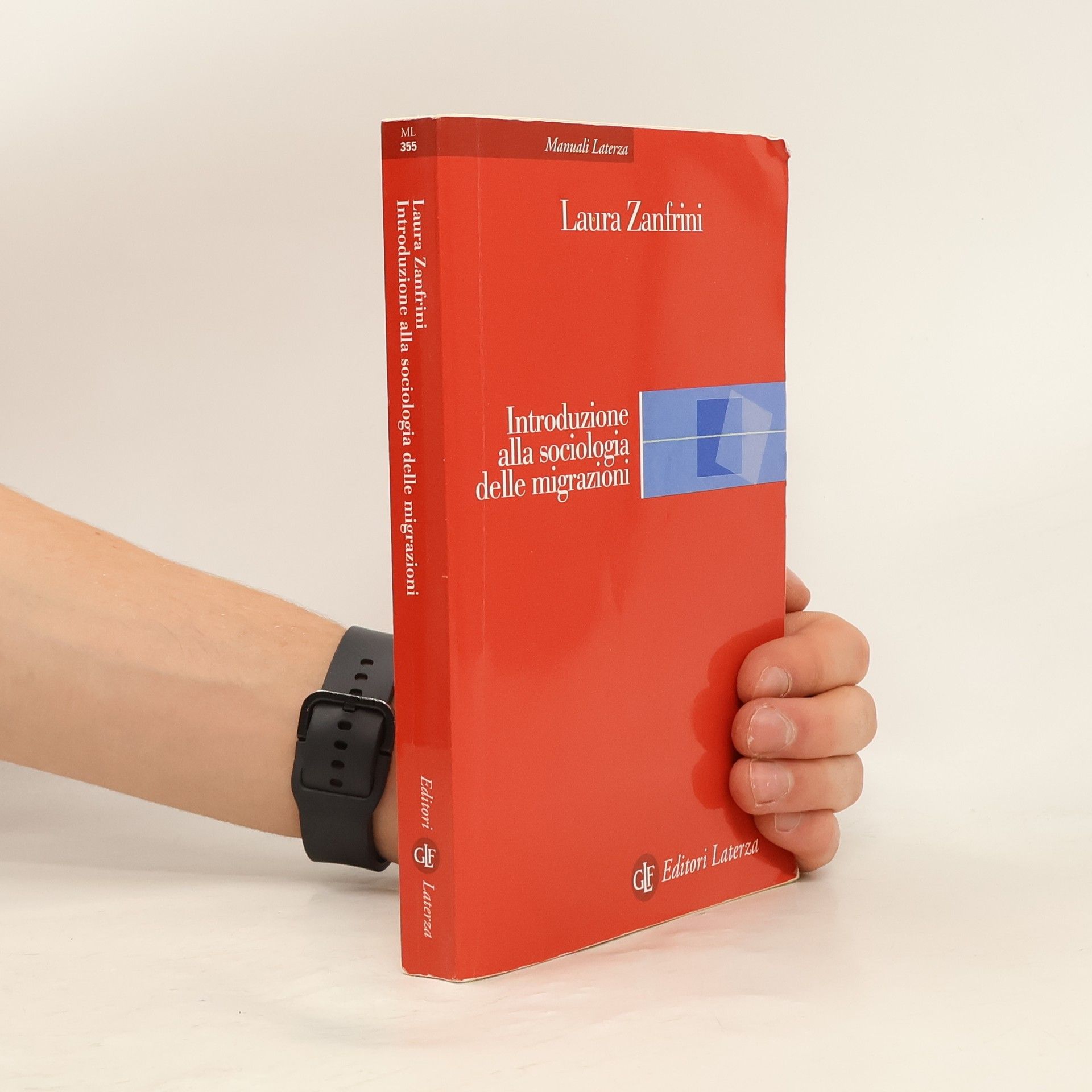 Laura Zanfrini Manuali Laterza - 355: Introduzione alla sociologia delle migrazioni
