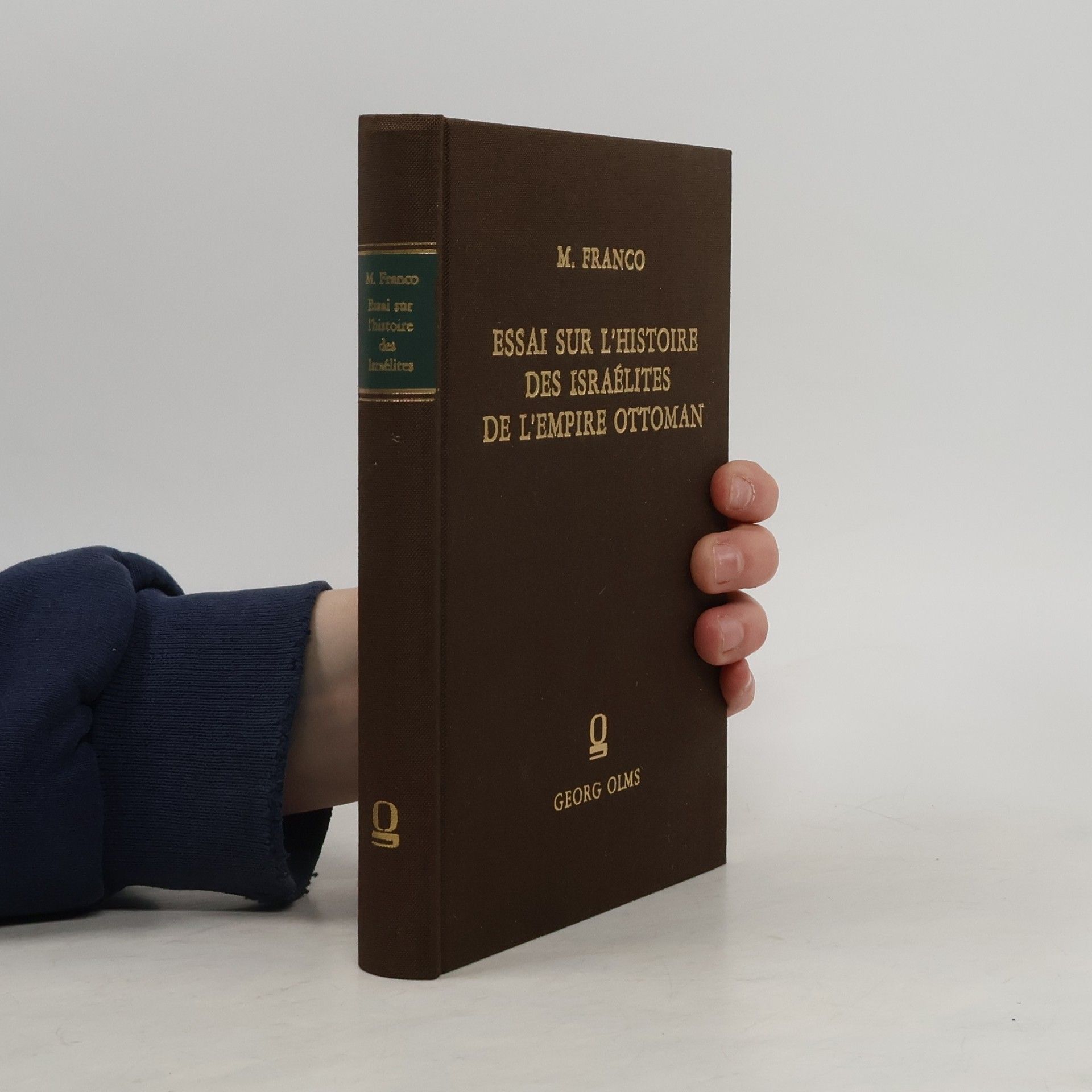 Moise Franco Essai sur l'histoire des Israélites de l'Empire Ottoman depuis les origines jusqu'à nos jours
