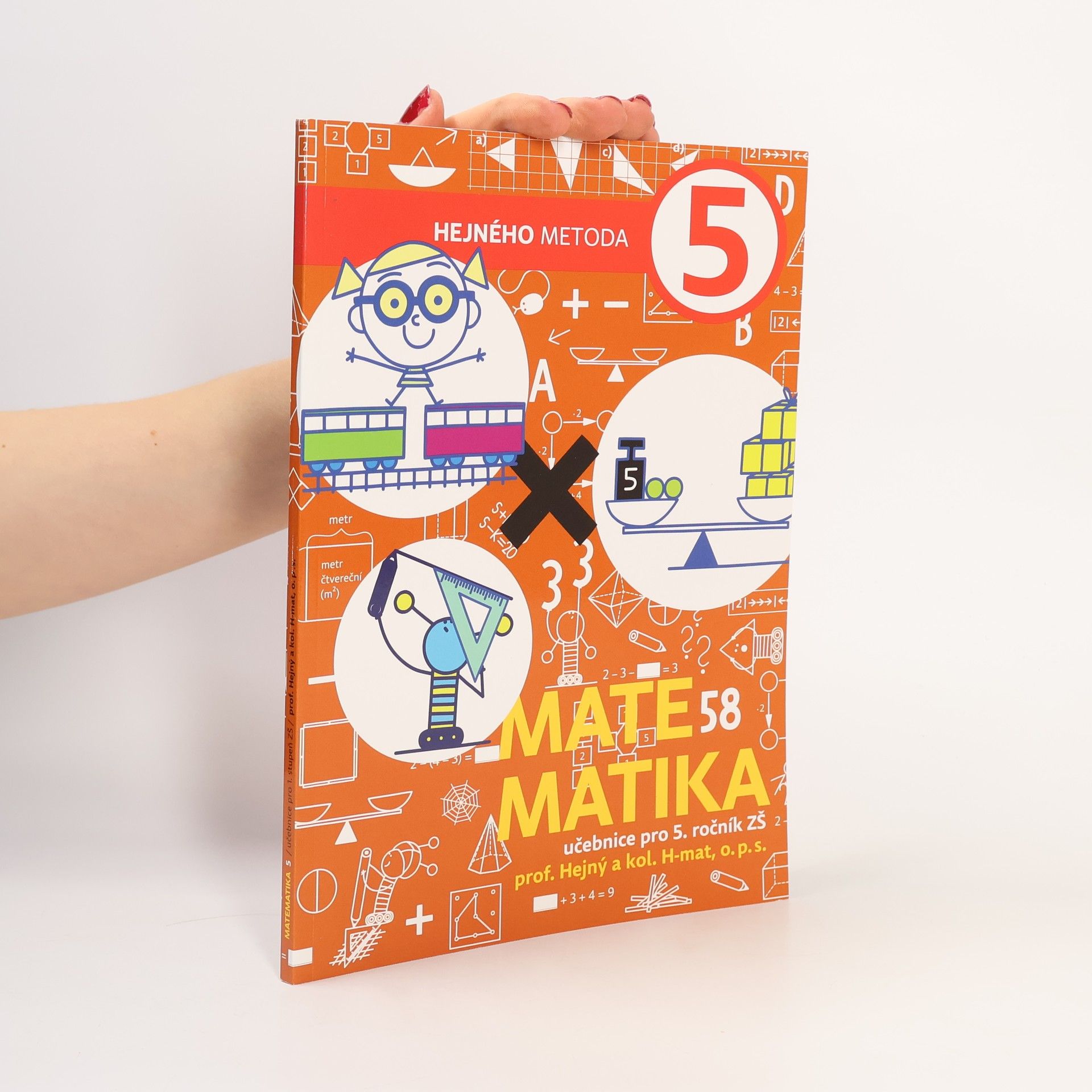 Milan Hejný Matematika 5. Hejného metoda. Učebnice pro 5. ročník ZŠ