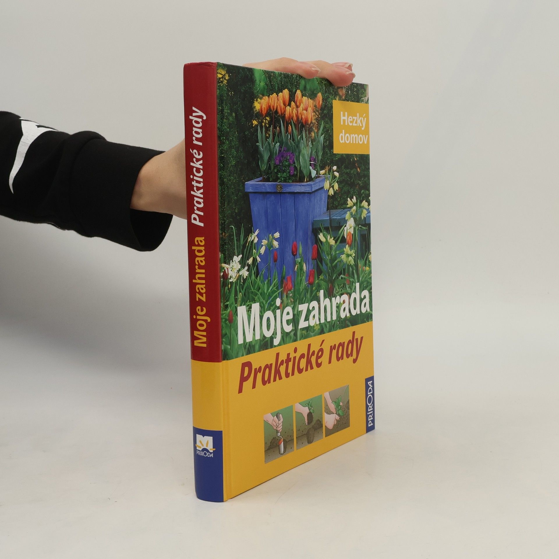 Hans Maier Moje zahrada - Praktické rady