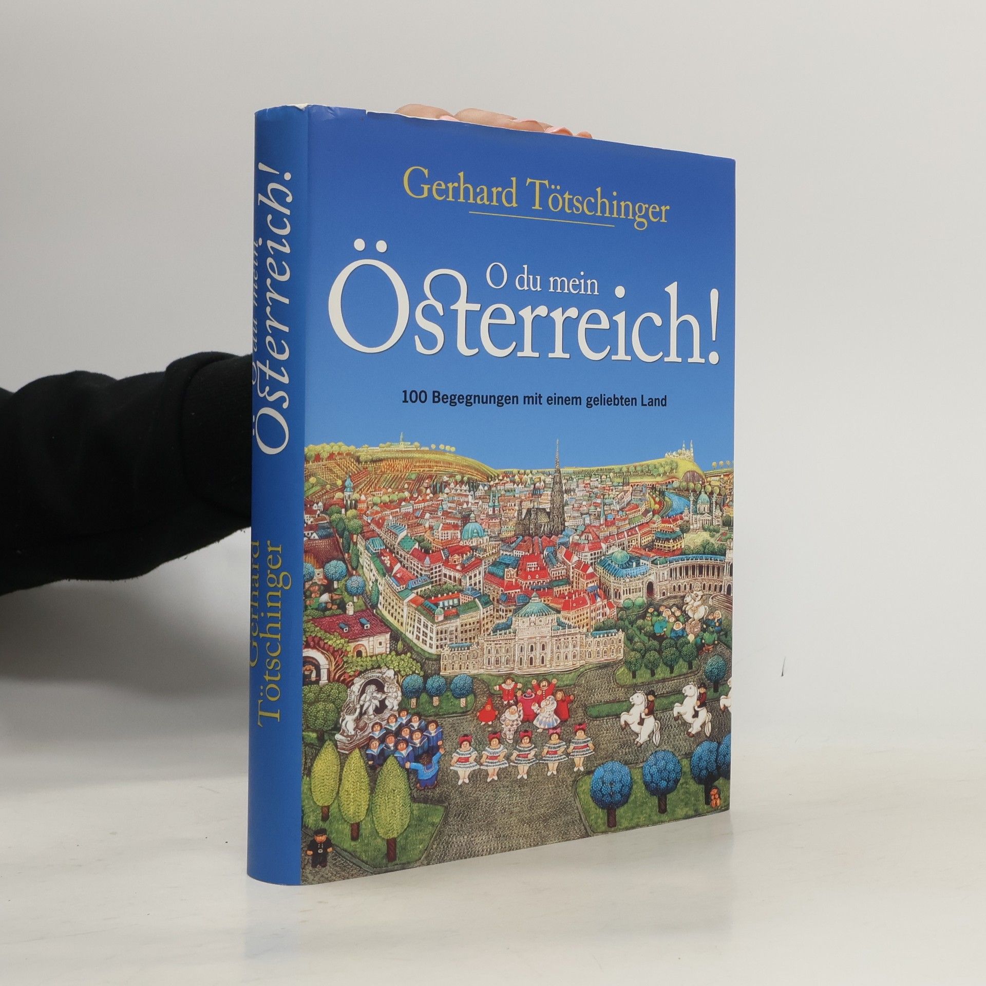 Gerhard Tötschinger O du mein Österreich!