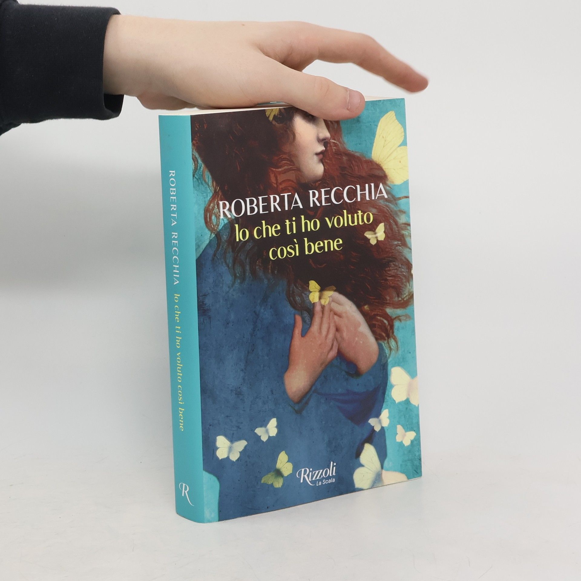 Rossella Roberta Recchia Io che ti ho voluto così bene