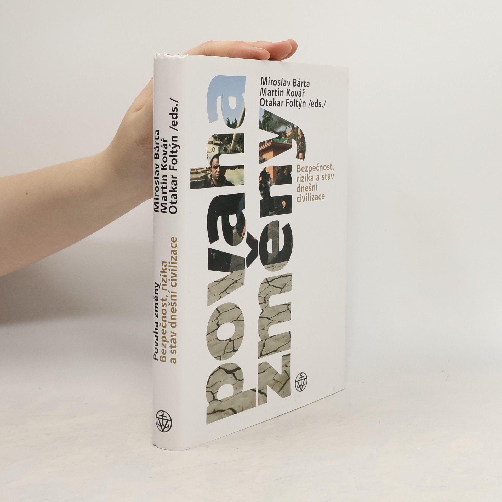 Miroslav Bárta Povaha změny: Bezpečnost, rizika a stav dnešní civilizace