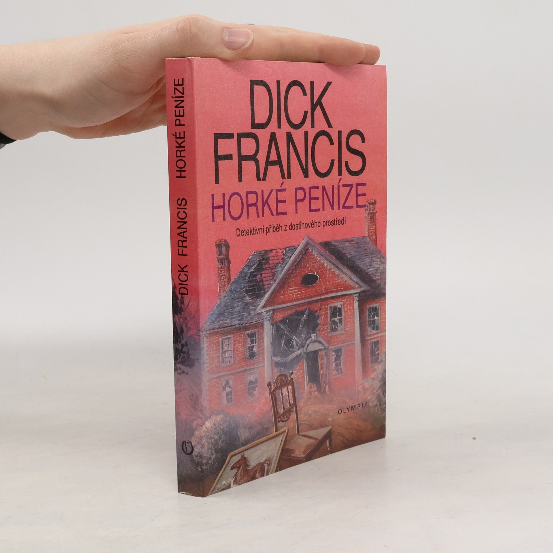 Dick Francis Horké peníze