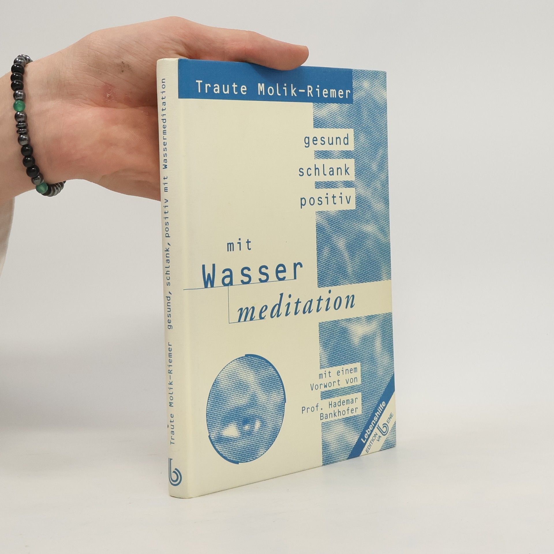 Gesund - schlank - positiv mit Wasser-Meditation