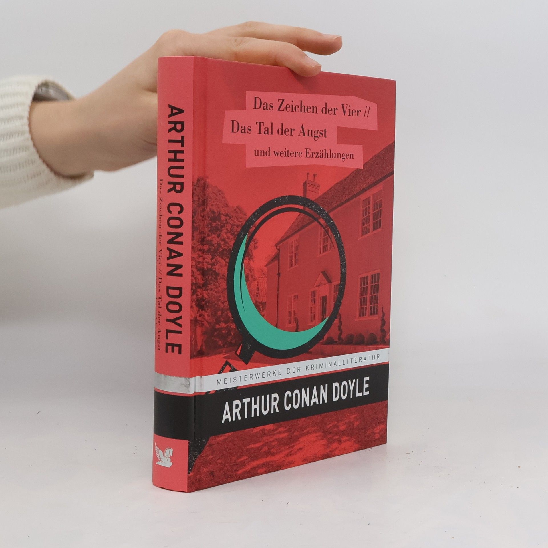 Arthur Conan Doyle Das Zeichen der Vier. Das Tal der Angst und weitere Erzählungen