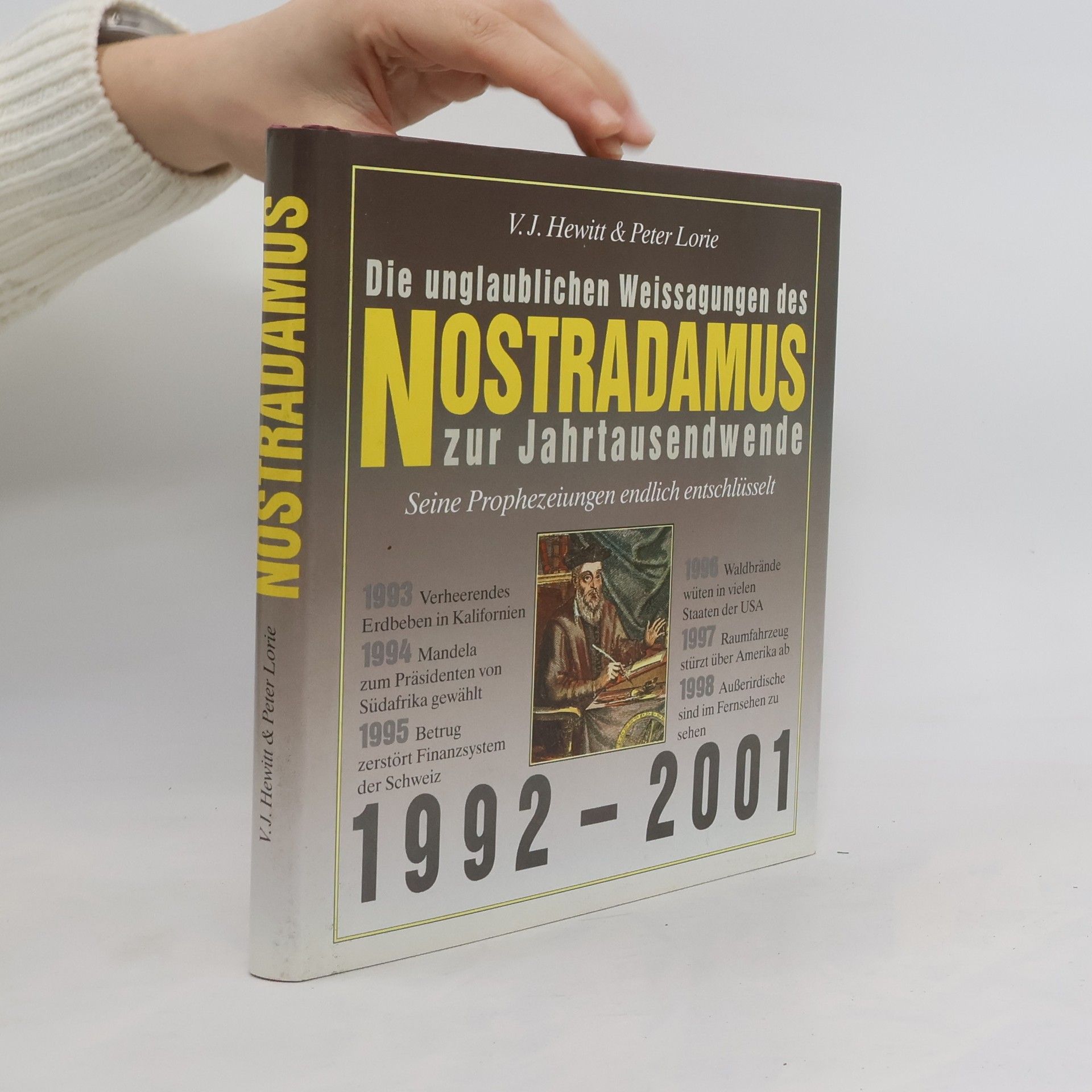 Die unglaublichen Weissagungen des Nostradamus zur Jahrtausendwende 1992 - 2001