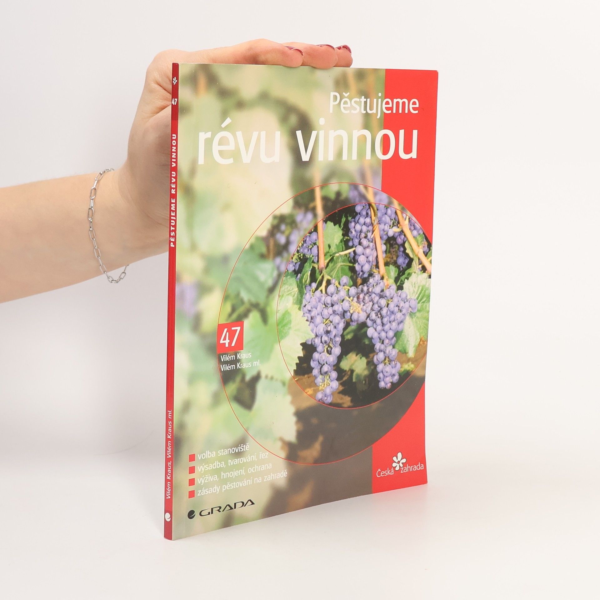 Vilém Kraus Pěstujeme révu vinnou