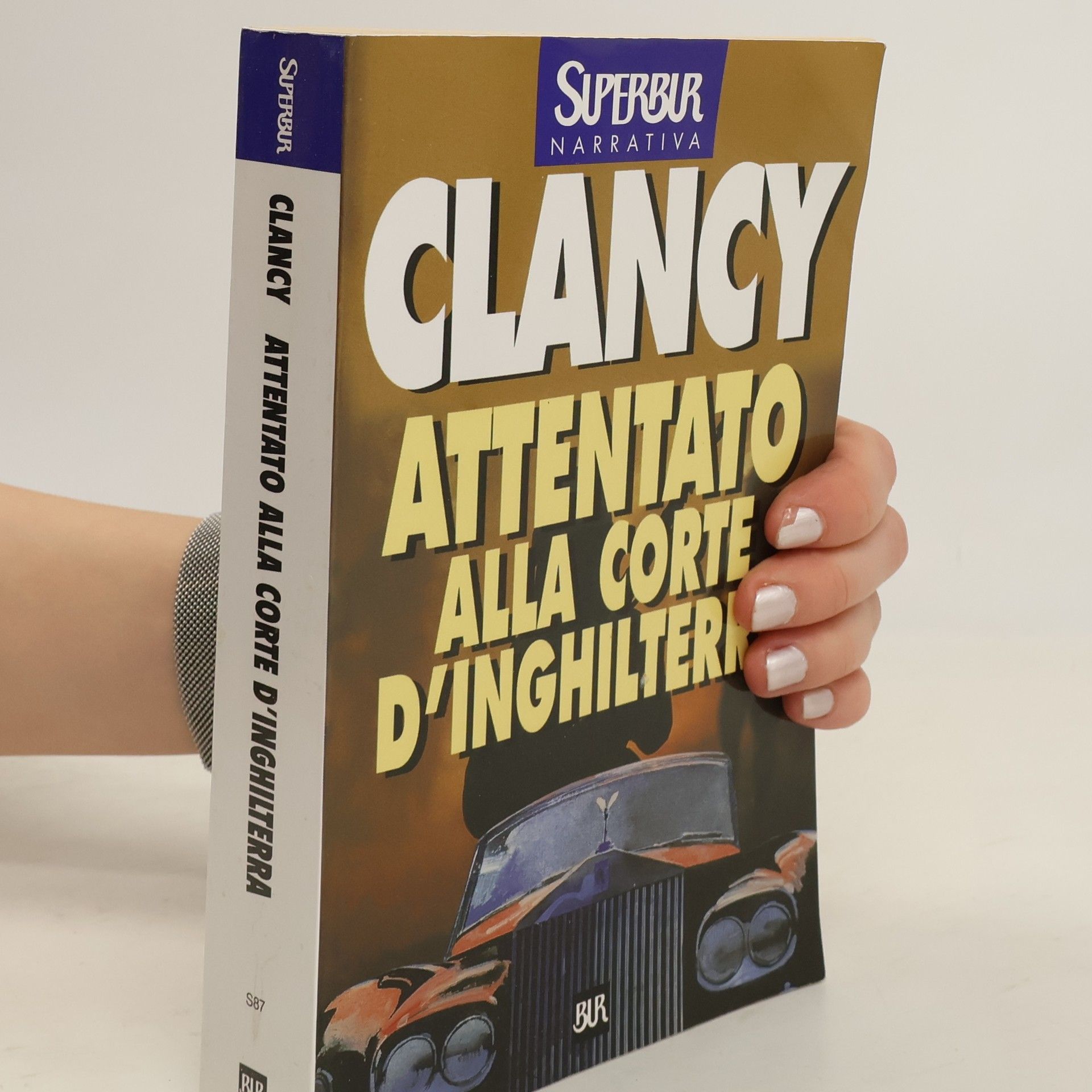Tom Clancy Biblioteca Universale Rizzoli - 87: Attentato alla corte d'Inghilterra