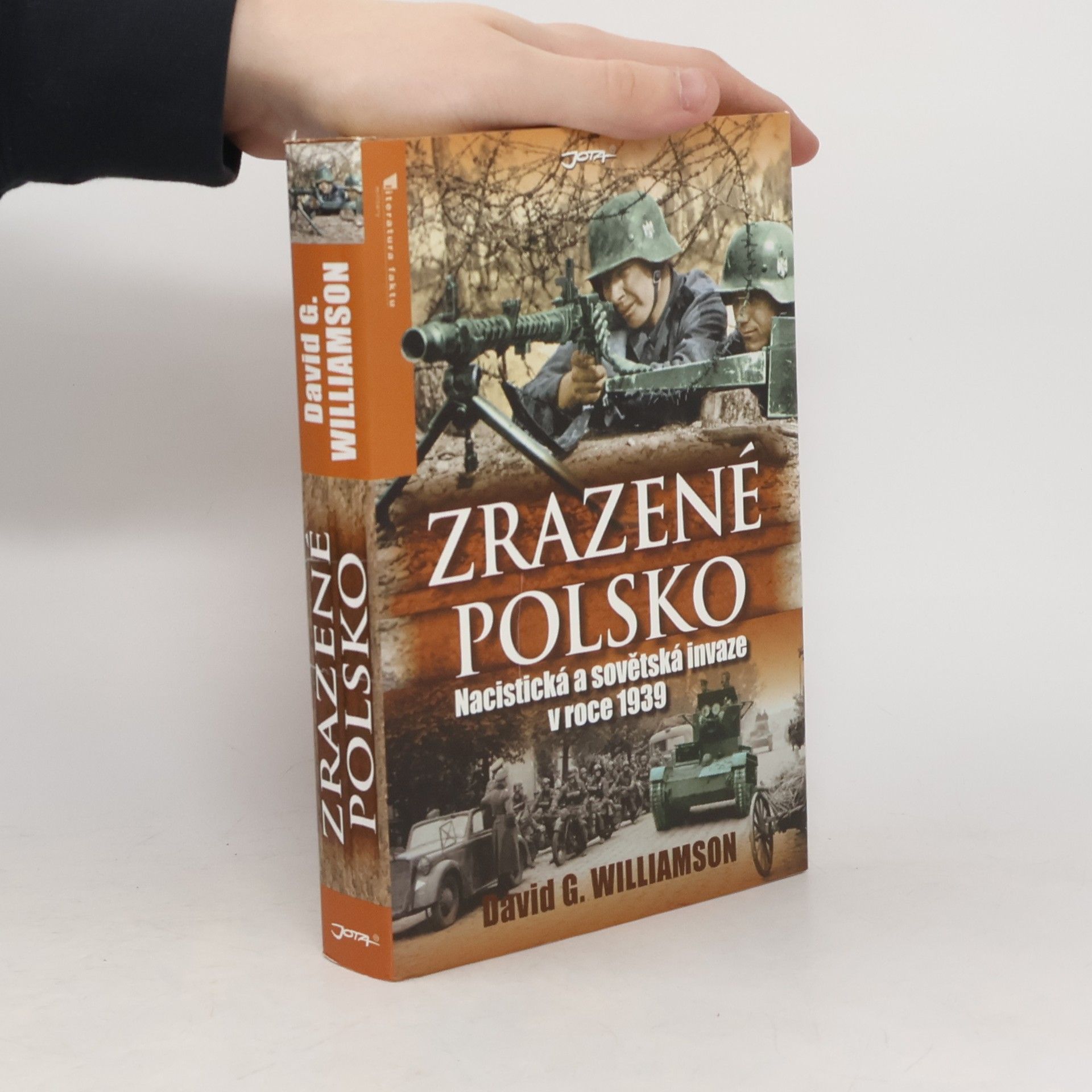 David G. Williamson Zrazené Polsko: Nacistická a sovětská invaze v roce 1939