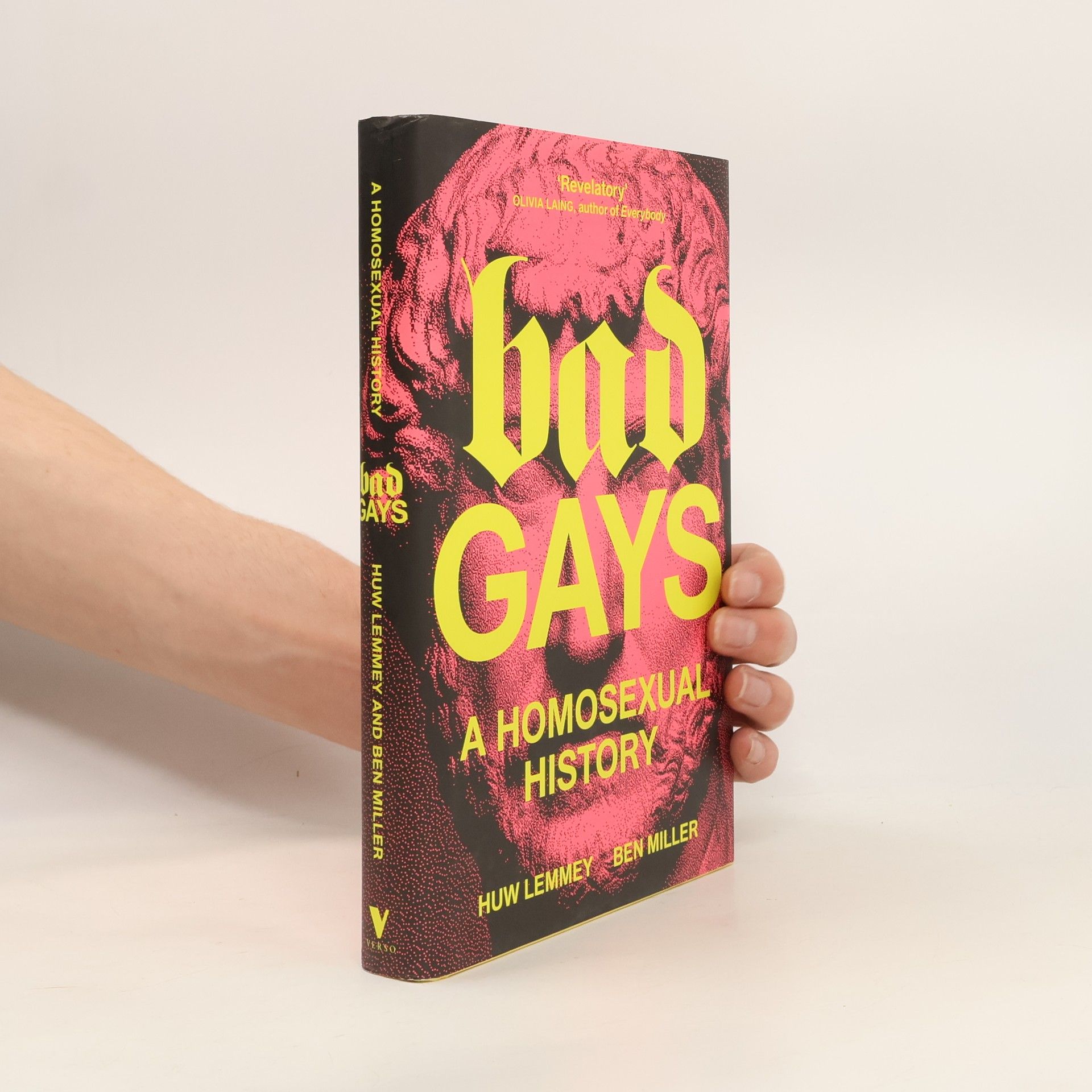 Huw Lemmey Bad Gays. A homosexual history