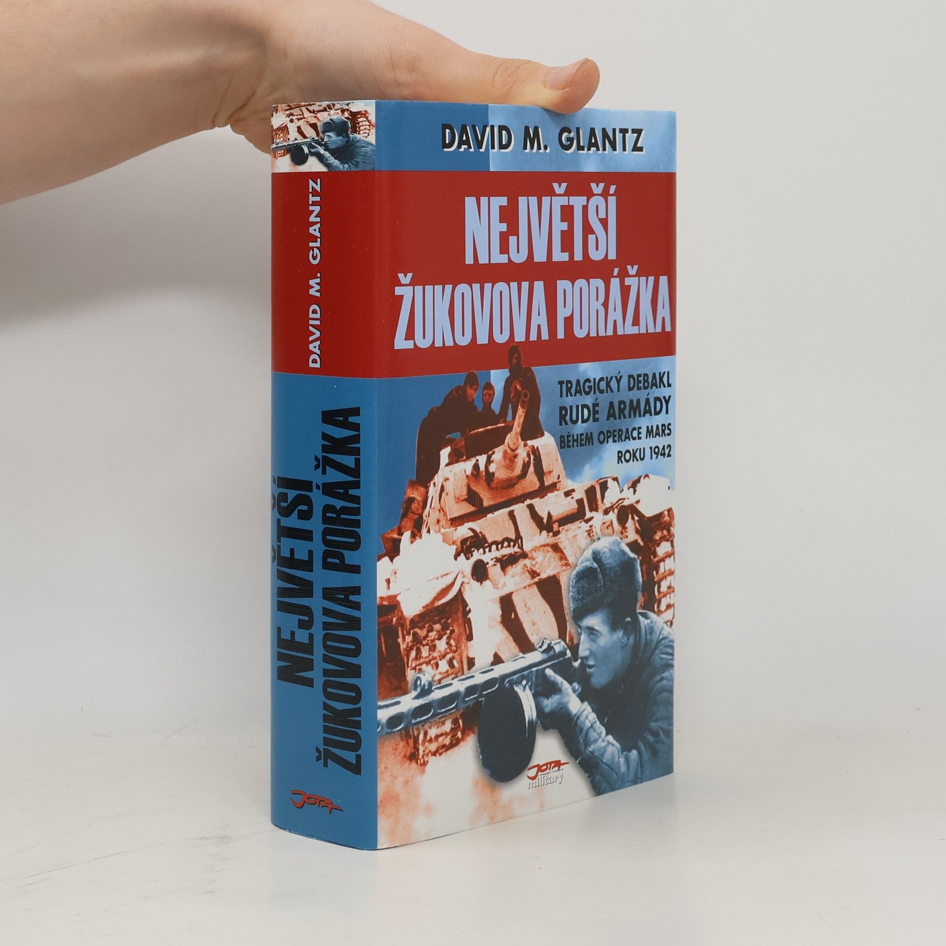 Největší Žukovova porážka: Tragický debakl Rudé armády během operace Mars roku 1942