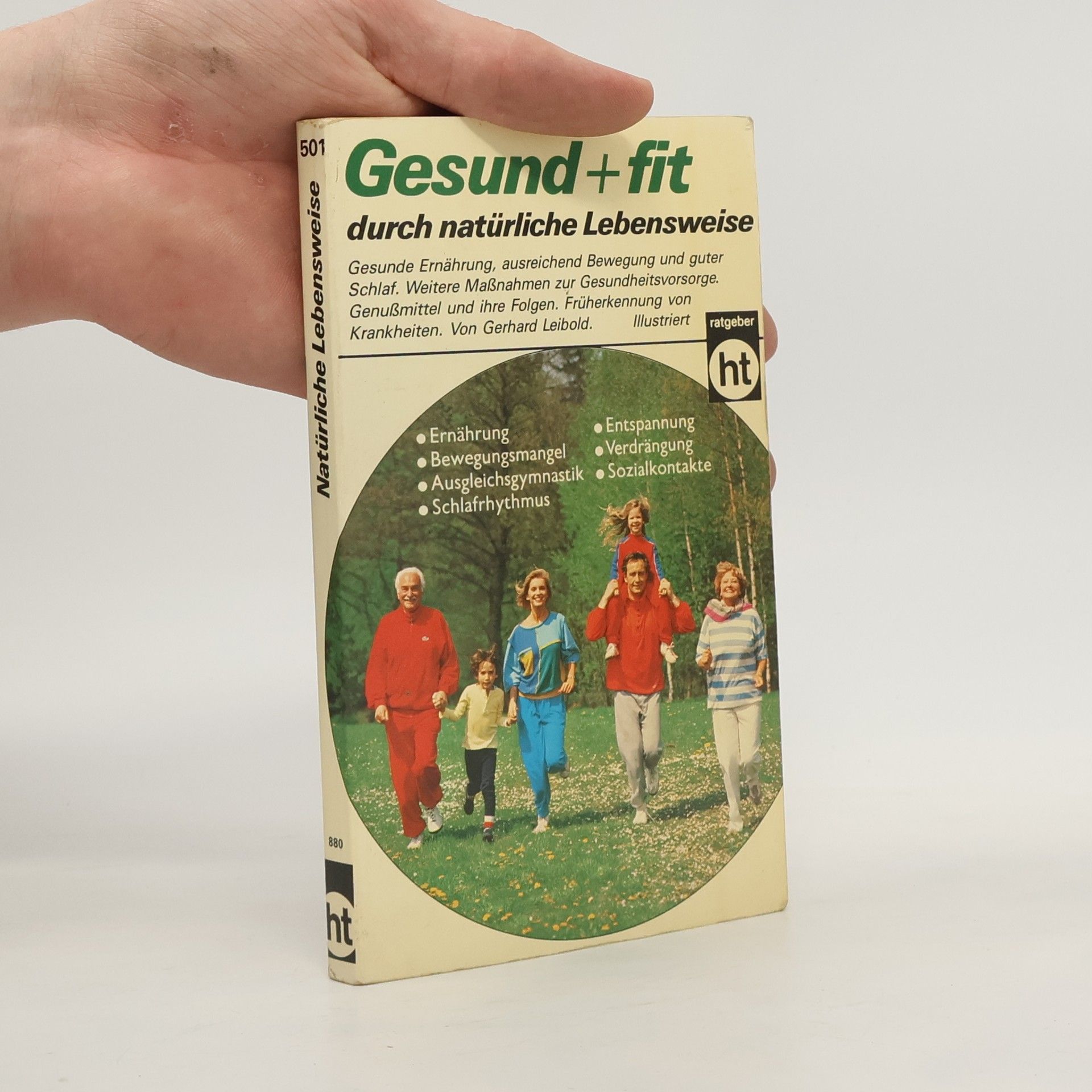 Gerhard Leibold Gesund + fit durch natürliche Lebensweise