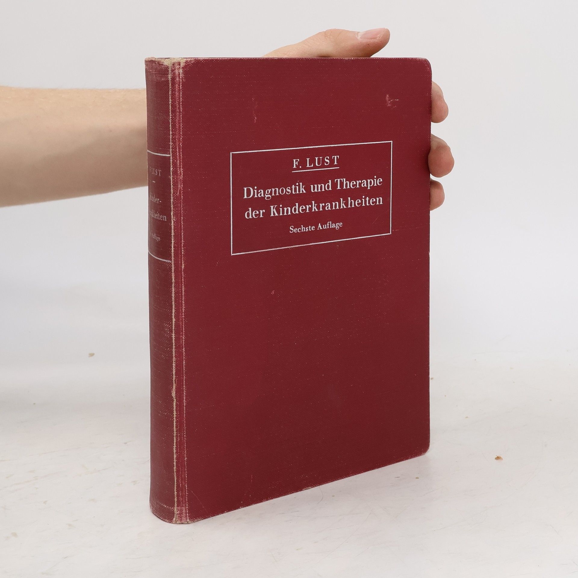 Franz Lust Diagnostik und Therapie der Kinderkrankheiten