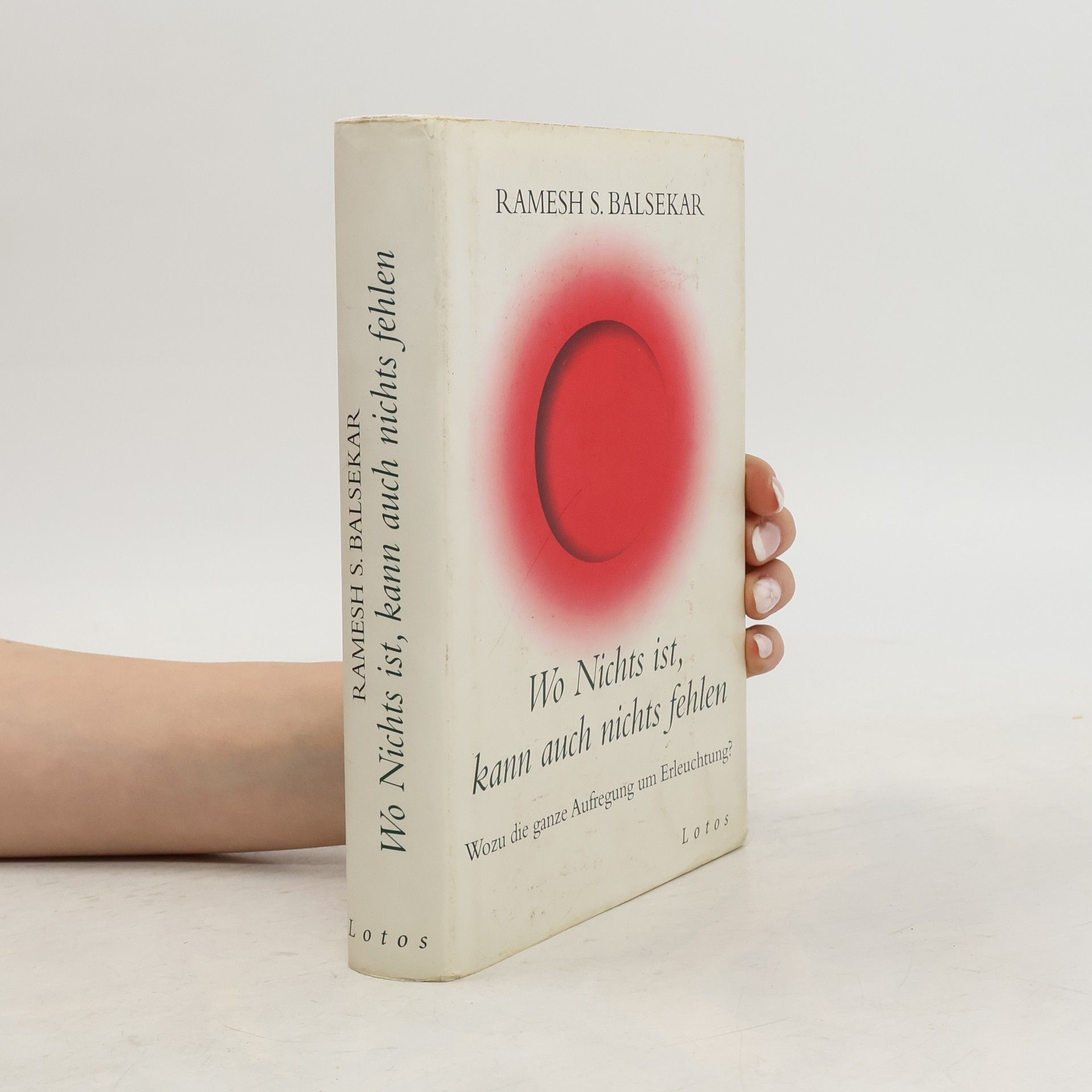 Ramesh Balsekar Wo Nichts ist, kann auch nichts fehlen