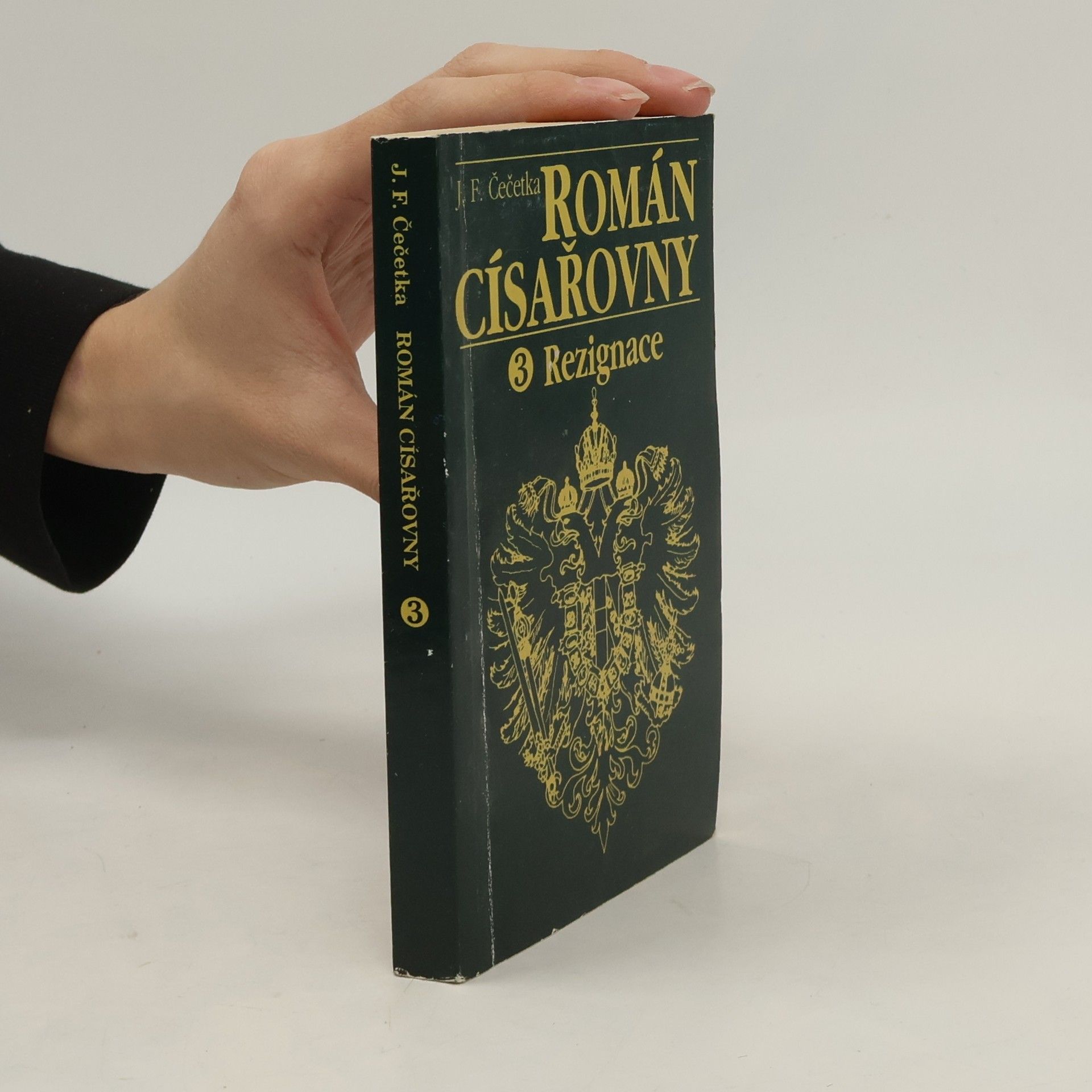 František Josef Čečetka Román císařovny. 3, Rezignace