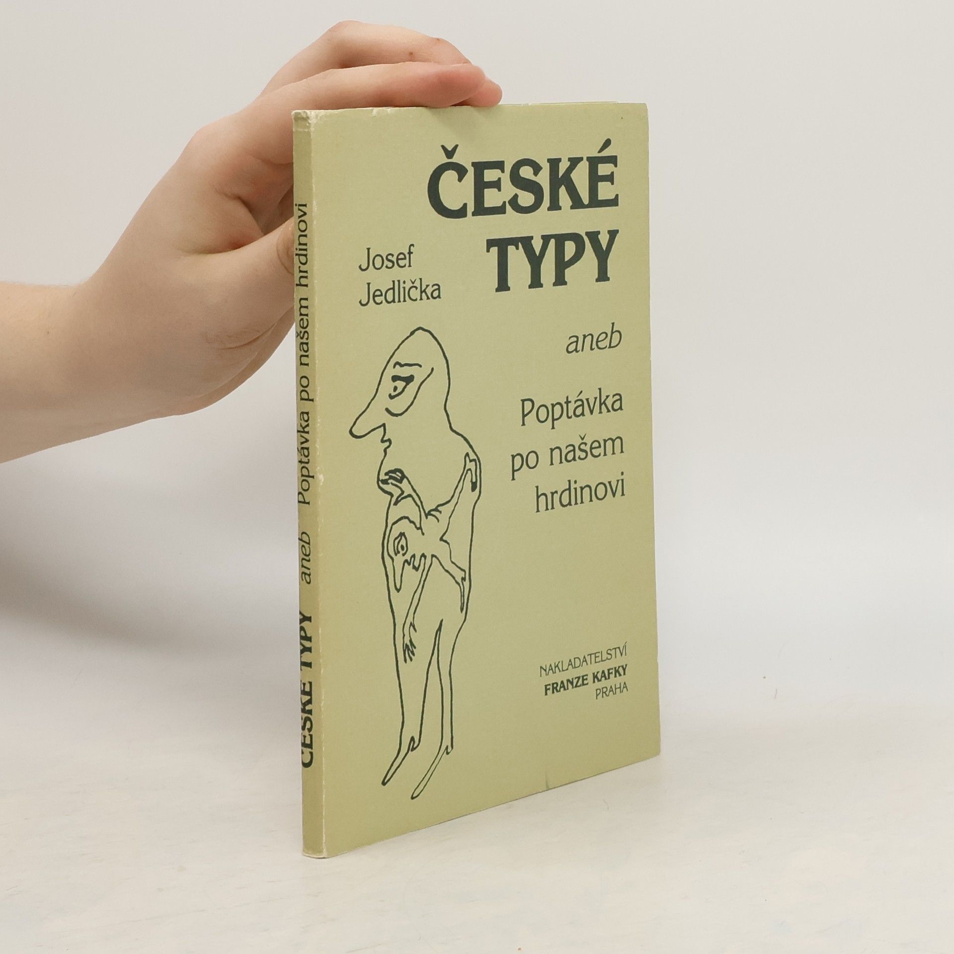 Josef Jedlička České typy aneb Poptávka po našem hrdinovi