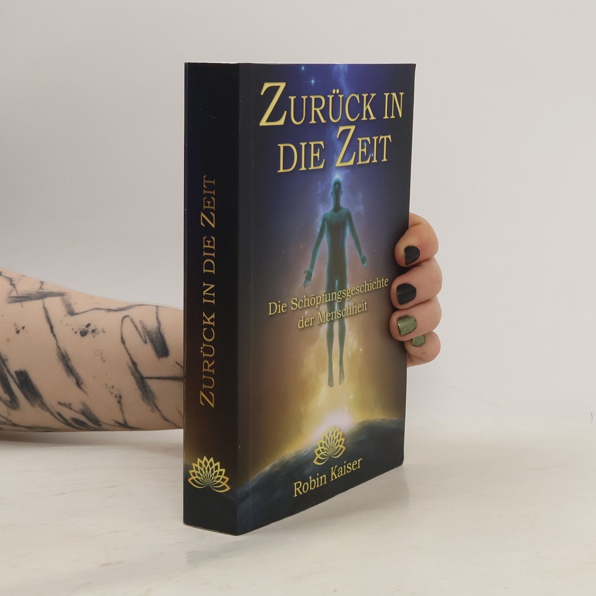 Robin Kaiser Zurück in die Zeit. Die Schöpfungsgeschichte der Menschheit