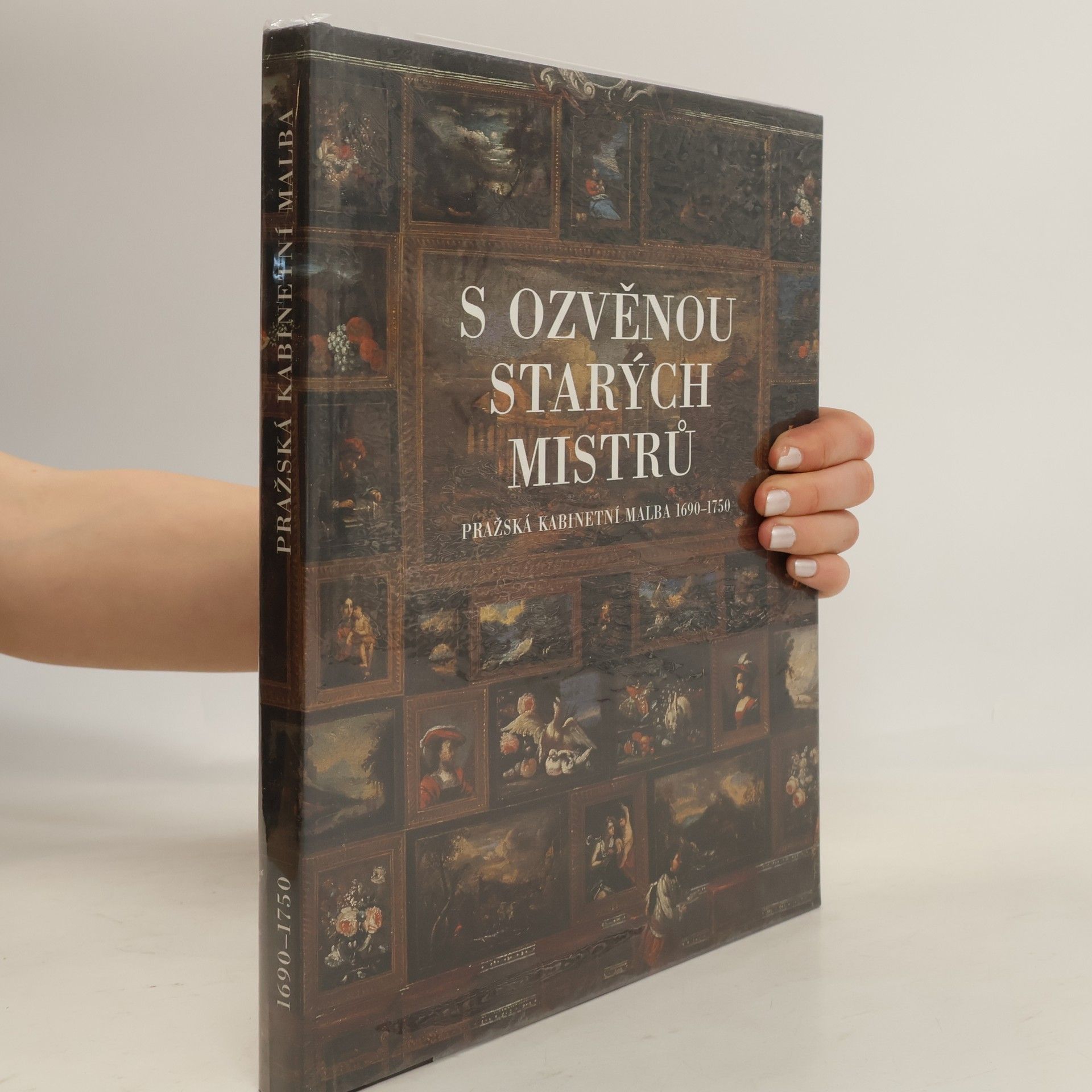 Anja K. Ševčík S ozvěnou starých mistrů. Pražská kabinetní malba 1690-1750