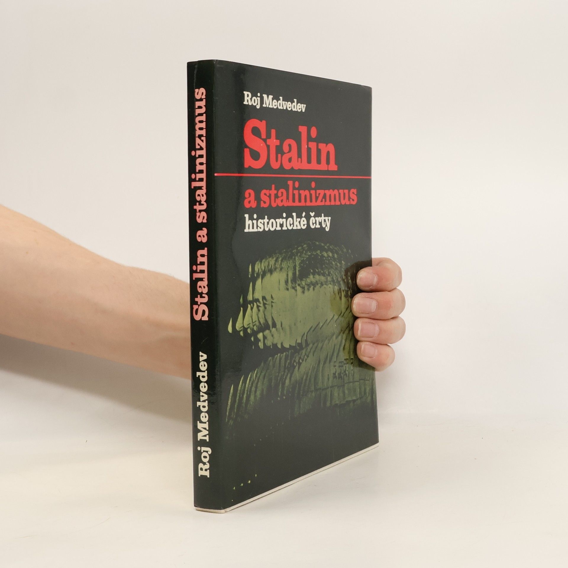 Roj Aleksandrovič Medvedev Stalin a stalinizmus. Historické črty. slovensky