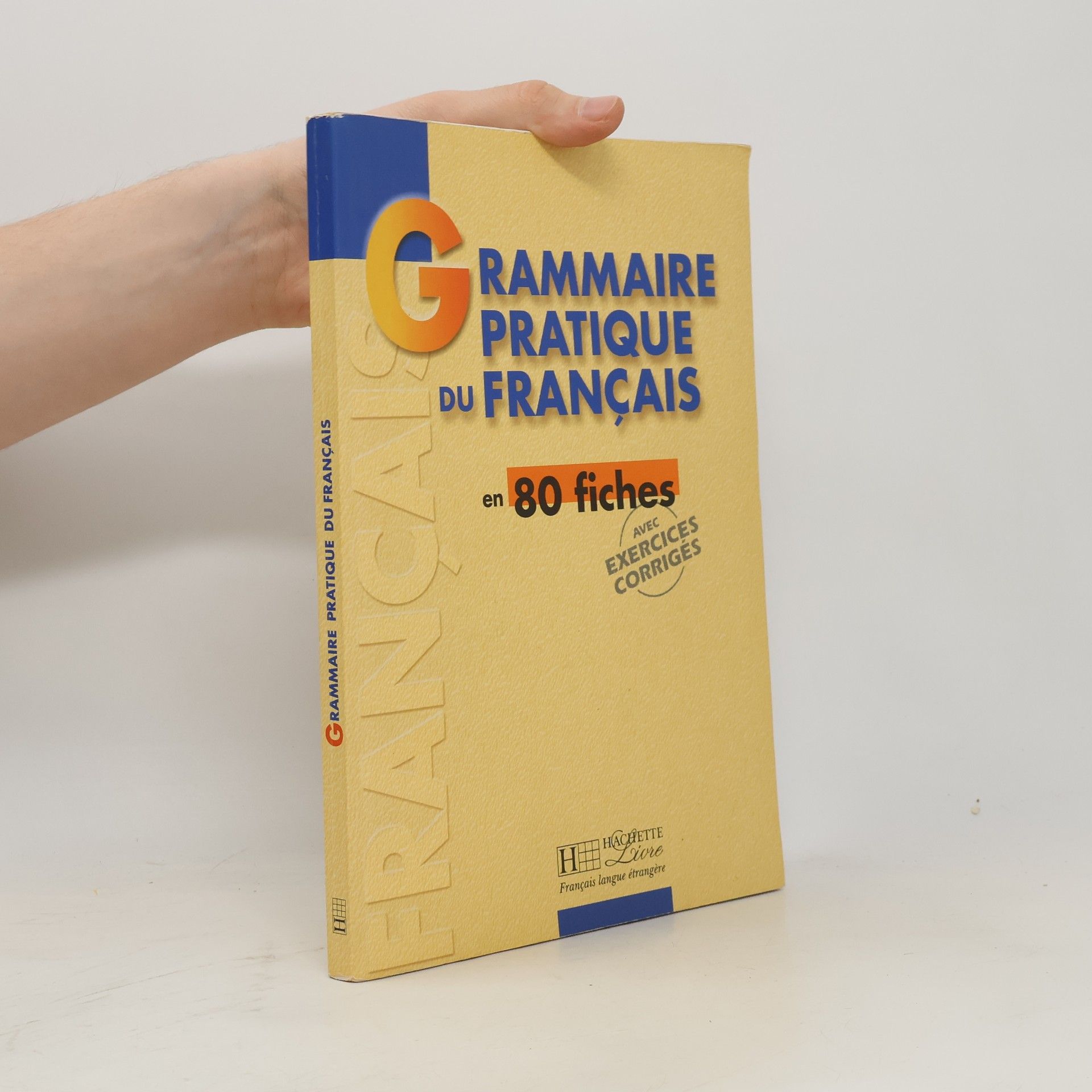 Yvonne Delatour Grammaire pratique du français: en 80 fiches