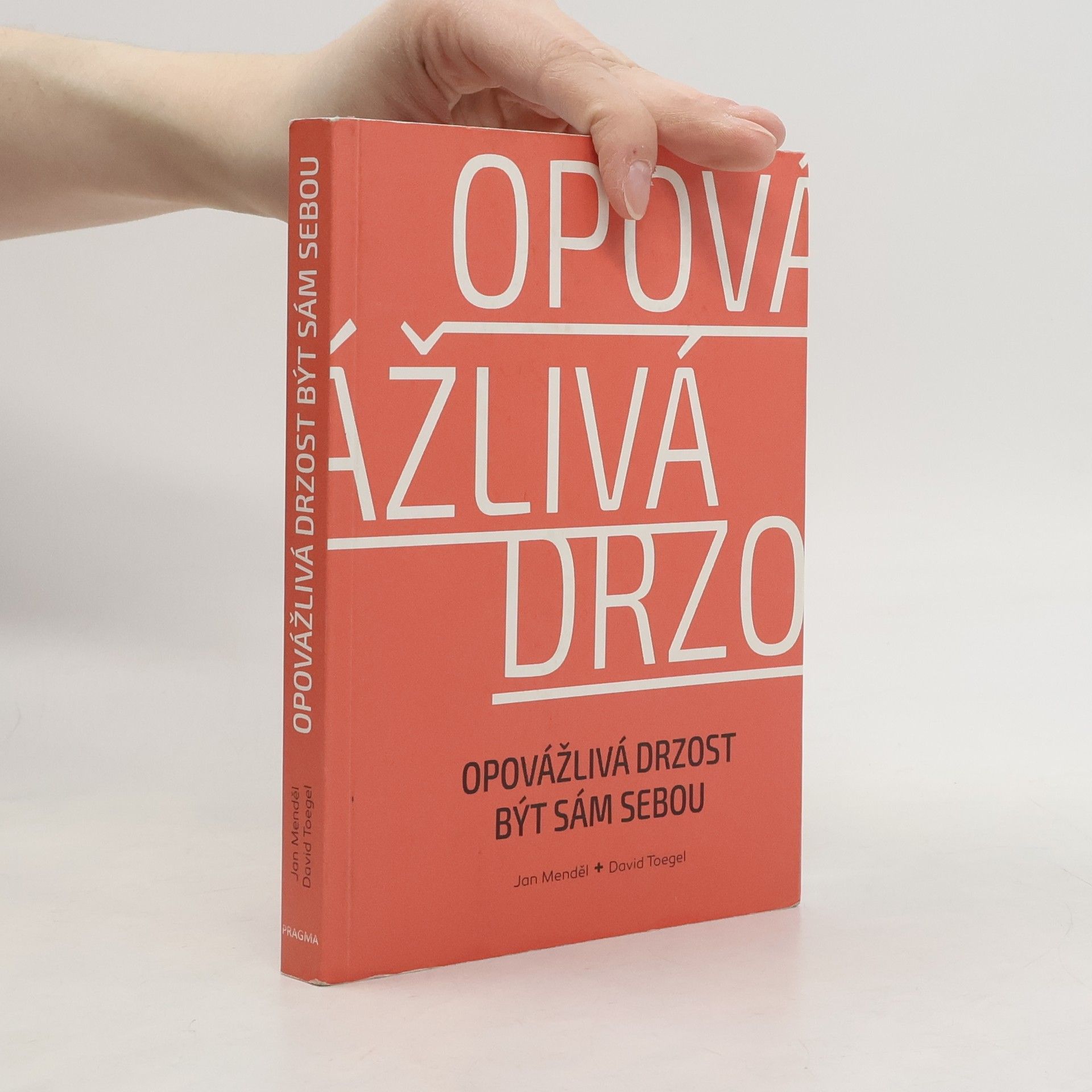 Opovážlivá drzost být sám sebou