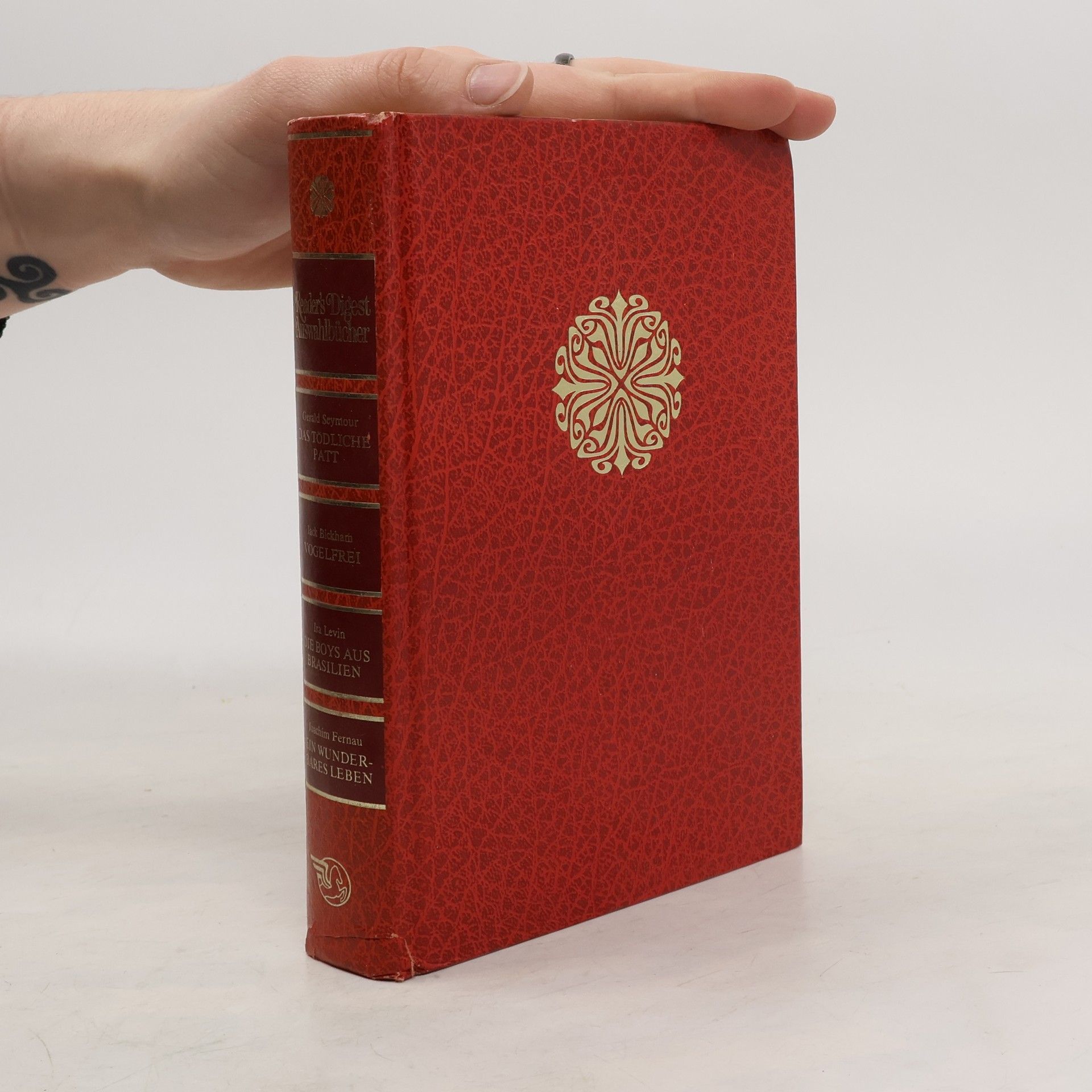 Auteurscollectief Reader's Digest Auswahlbücher. Das tödliche Patt, Vogelfrei, Die Boys aus Brasilien, Ein wunderbares Leben