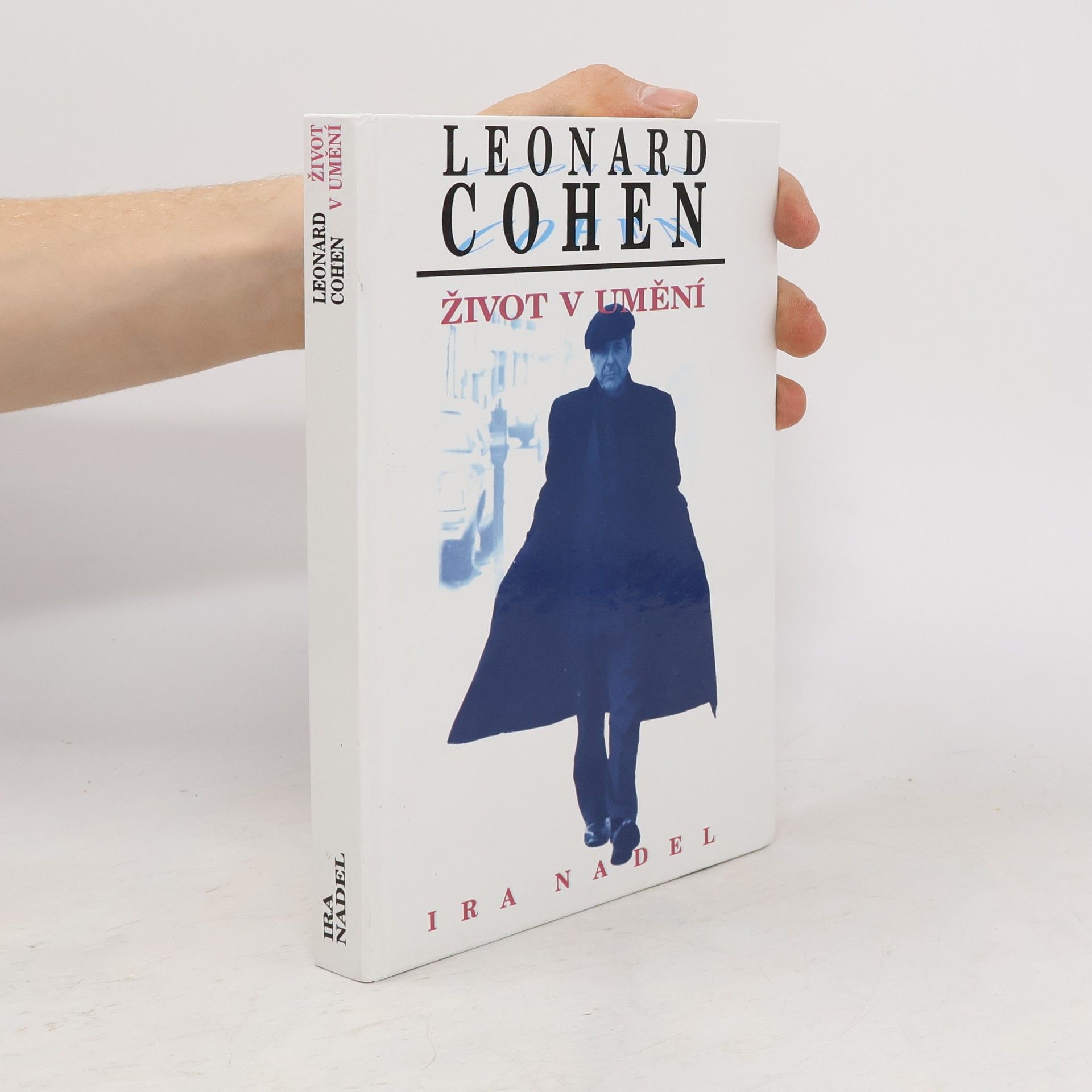 Ira Nadel Leonard Cohen : život v umění