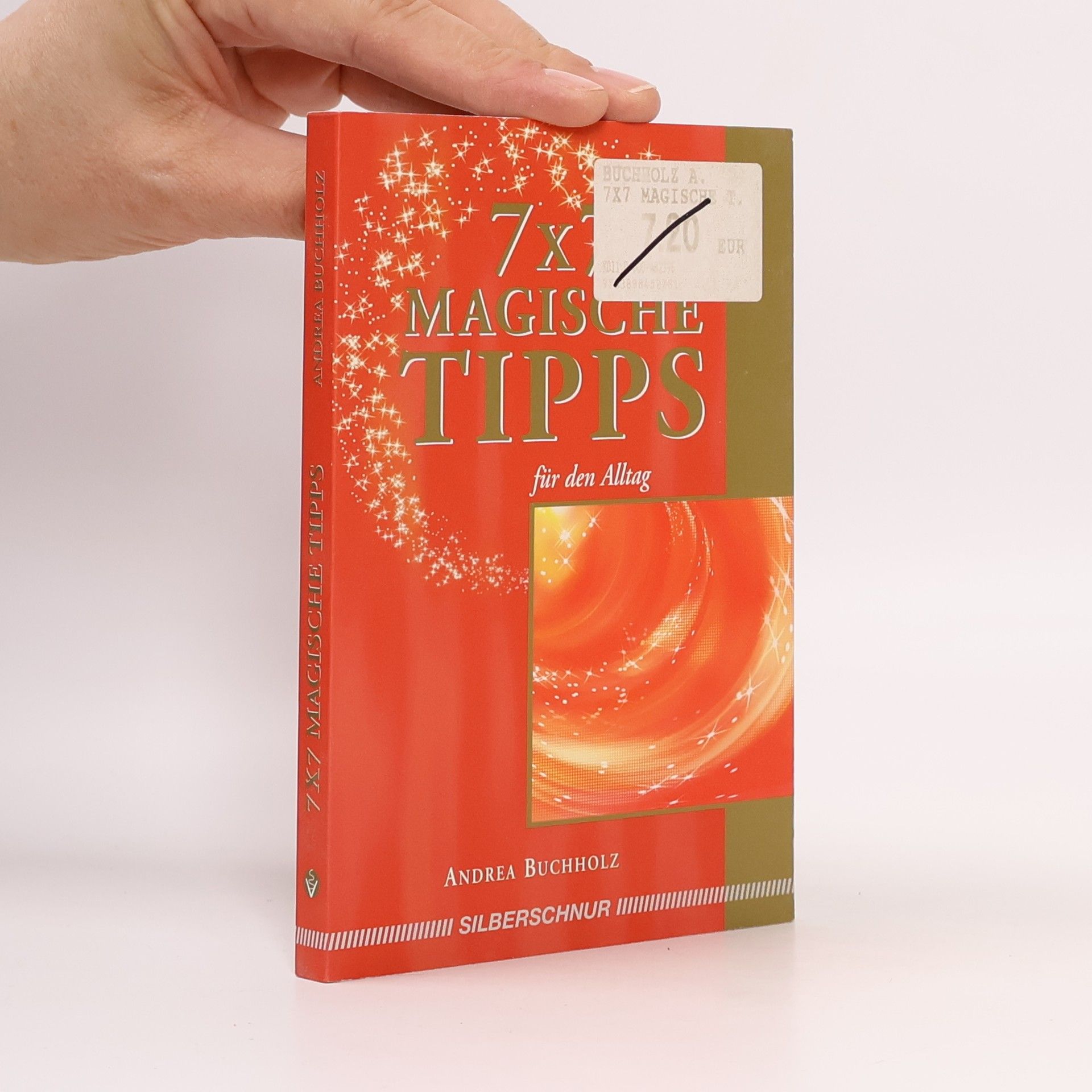 Andrea Buchholz 7 x 7 magische Tipps für den Alltag