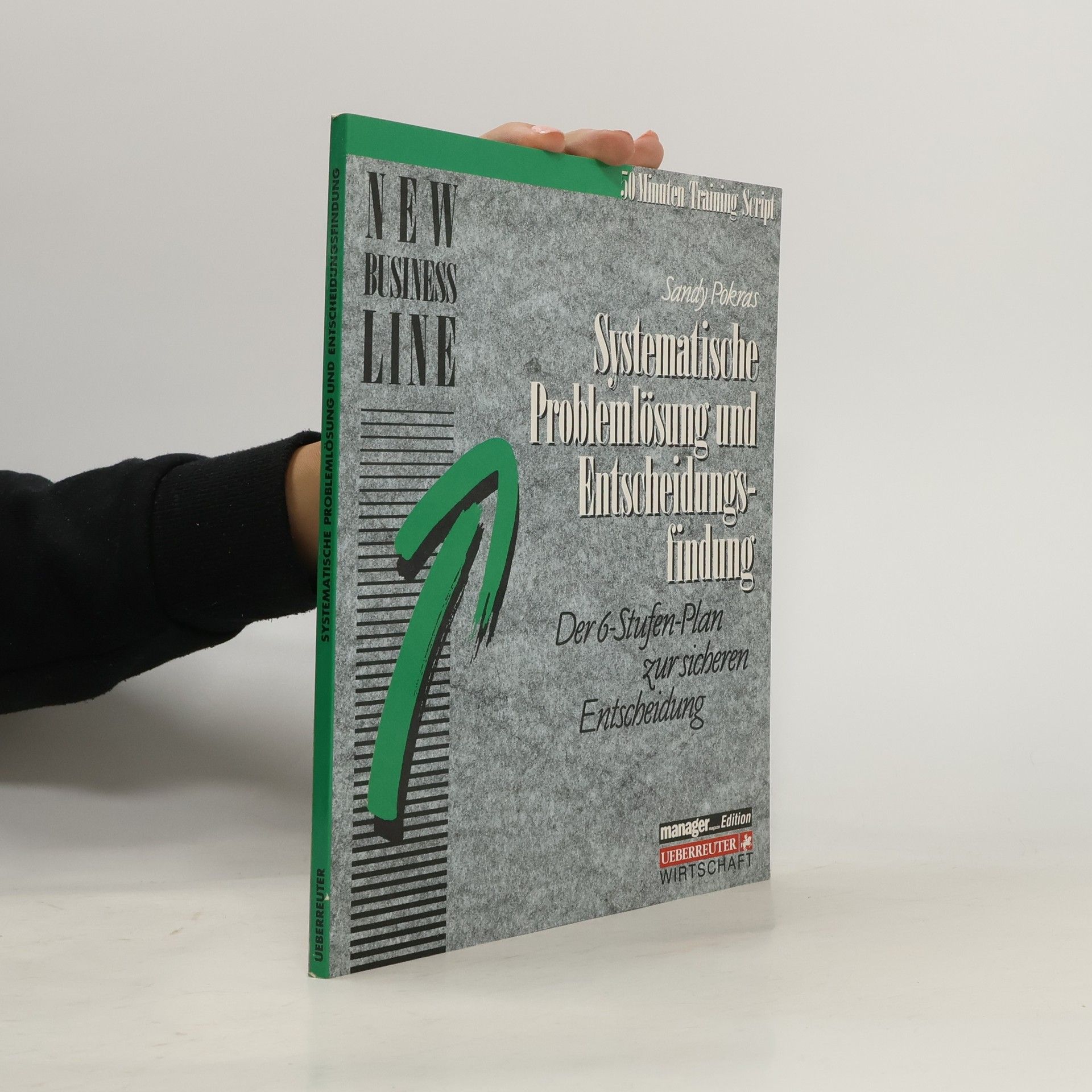 Sandy Pokras Systematische Problemlösung und Entscheidungsfindung
