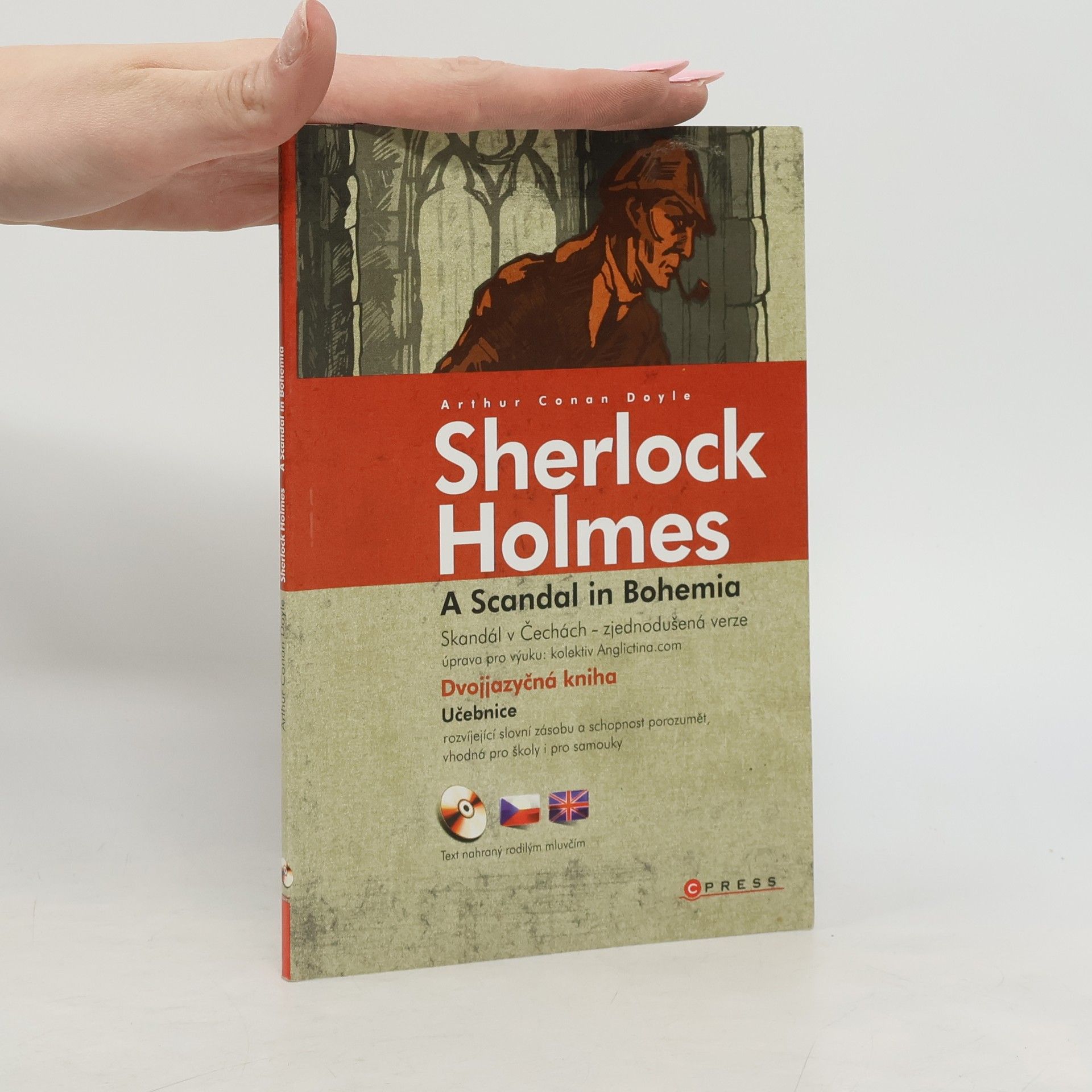 Arthur Conan Doyle Sherlock Holmes. A Scandal in Bohemia / Skandál v Čechách