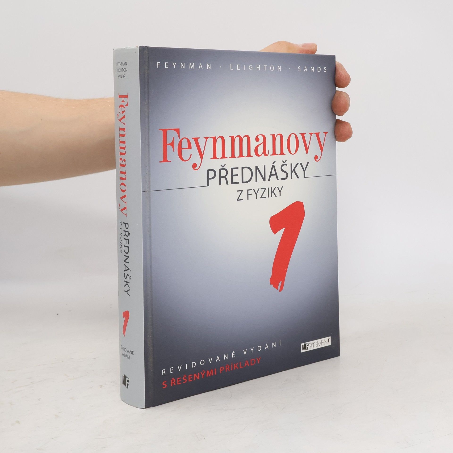 Robert Benjamin Leighton Feynmanovy přednášky z fyziky. Revidované vydání s řešenými příklady. 1