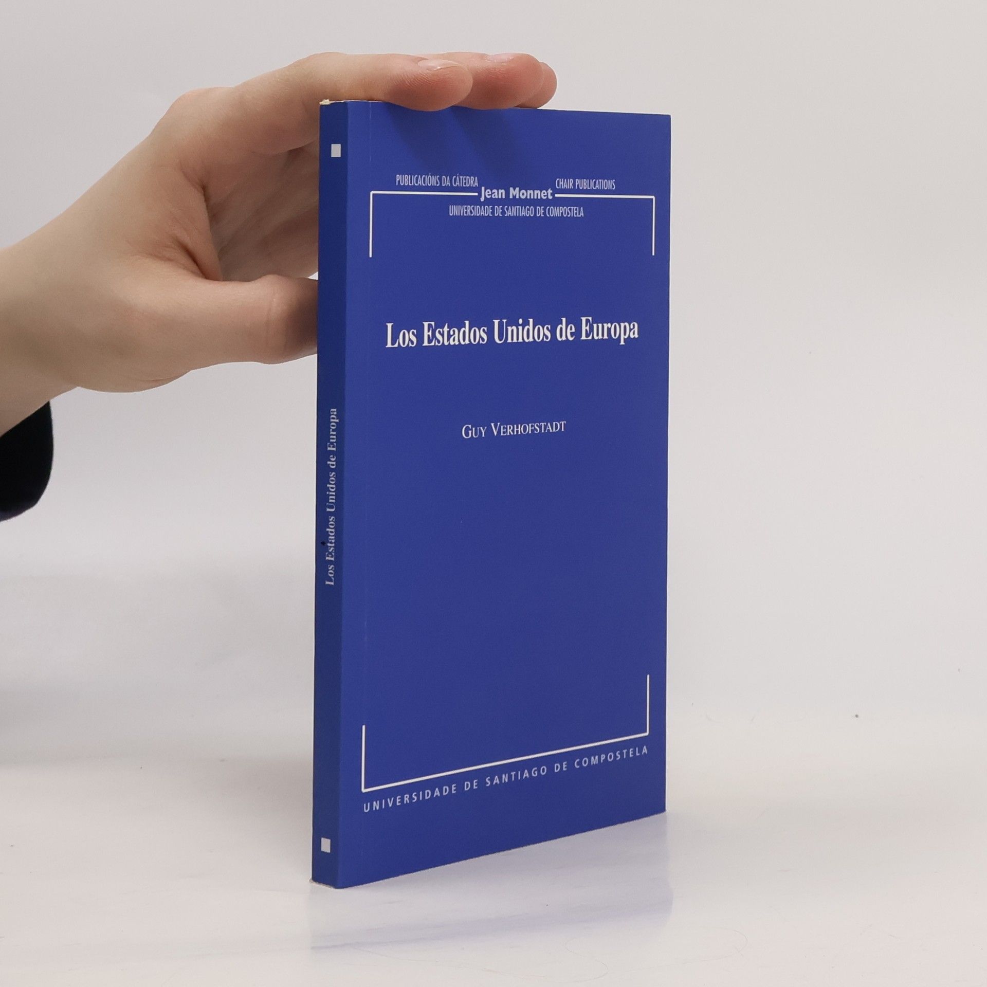 Guy Verhofstadt Los Estados Unidos de Europa