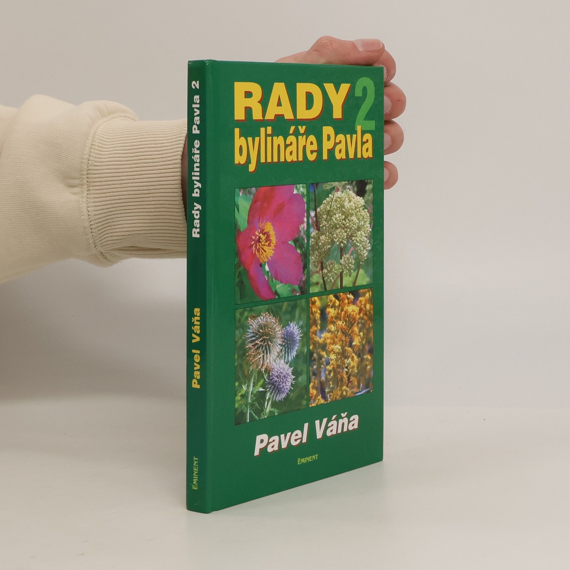 Pavel Váňa Rady bylináře Pavla 2. díl.