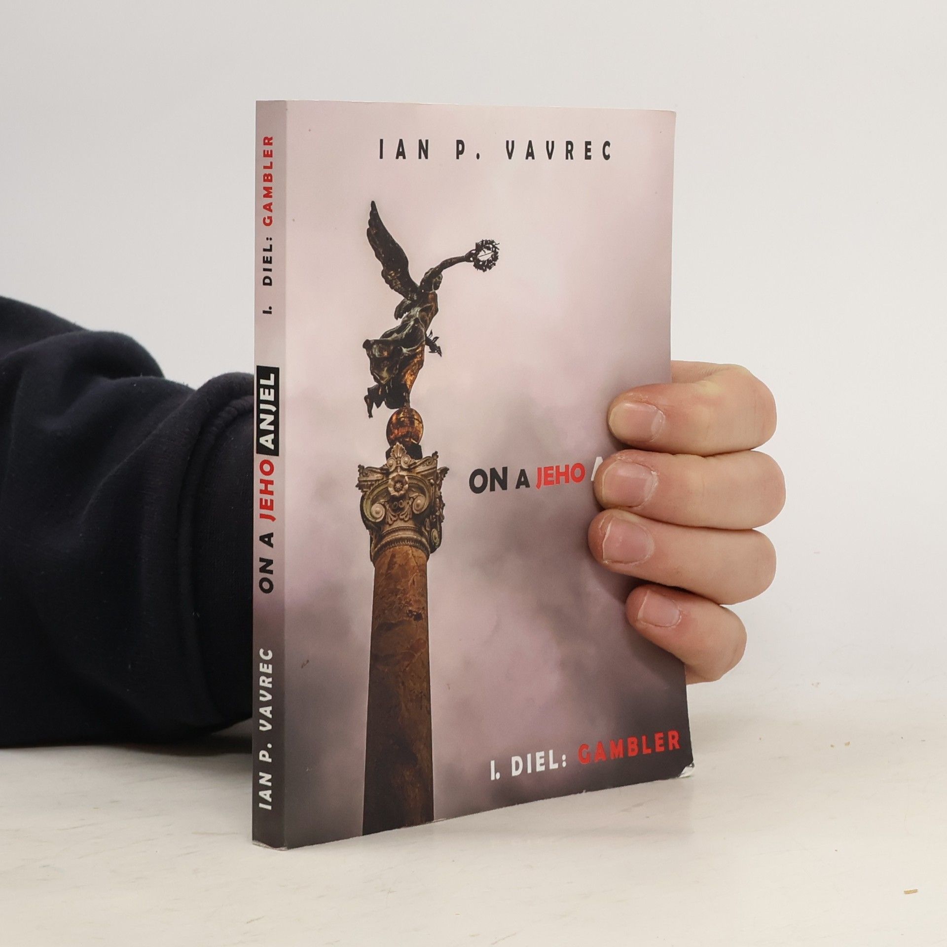 Ian P. Vavrec On a jeho anjel I. Gambler