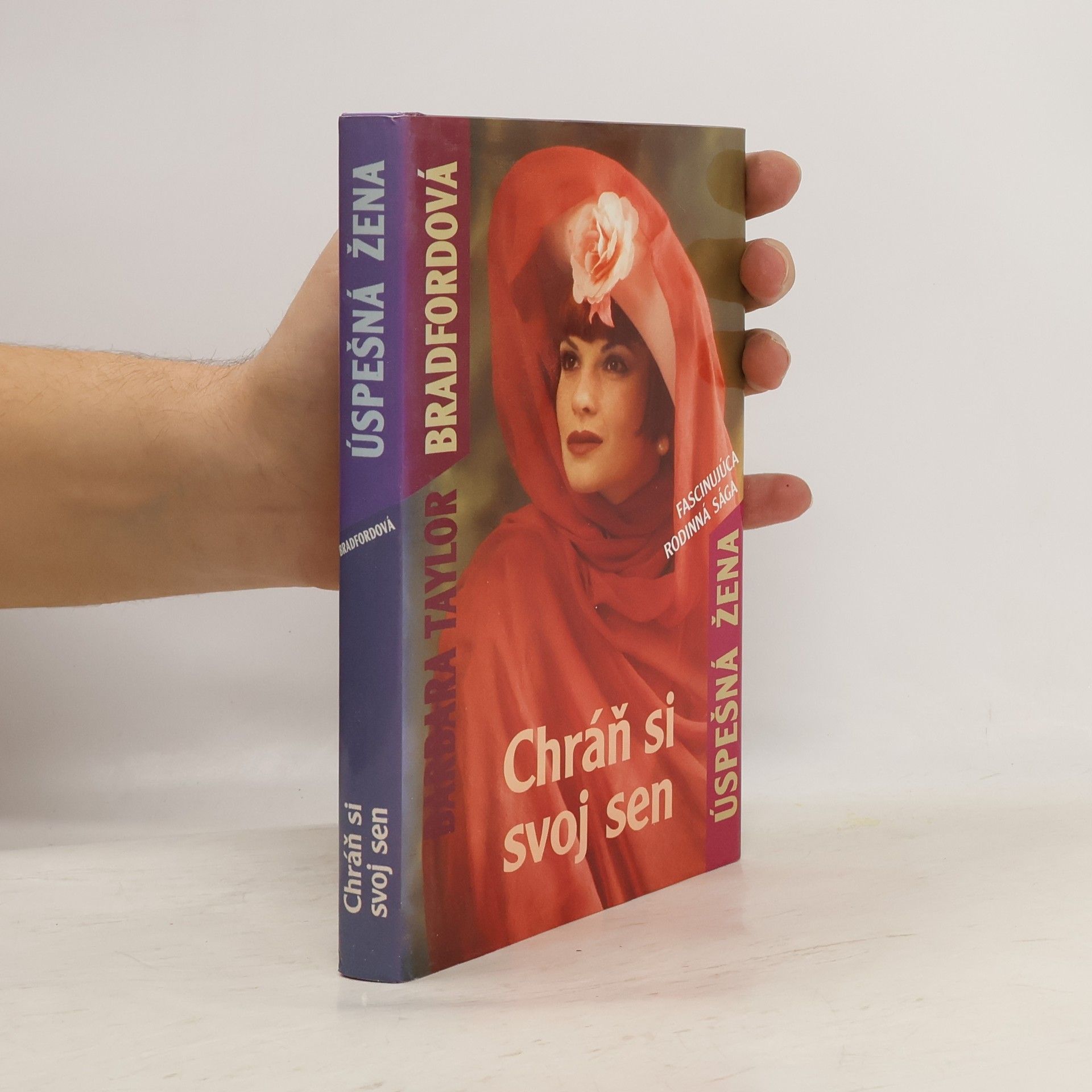 Bradford Barbara T. Chráň si svoj sen